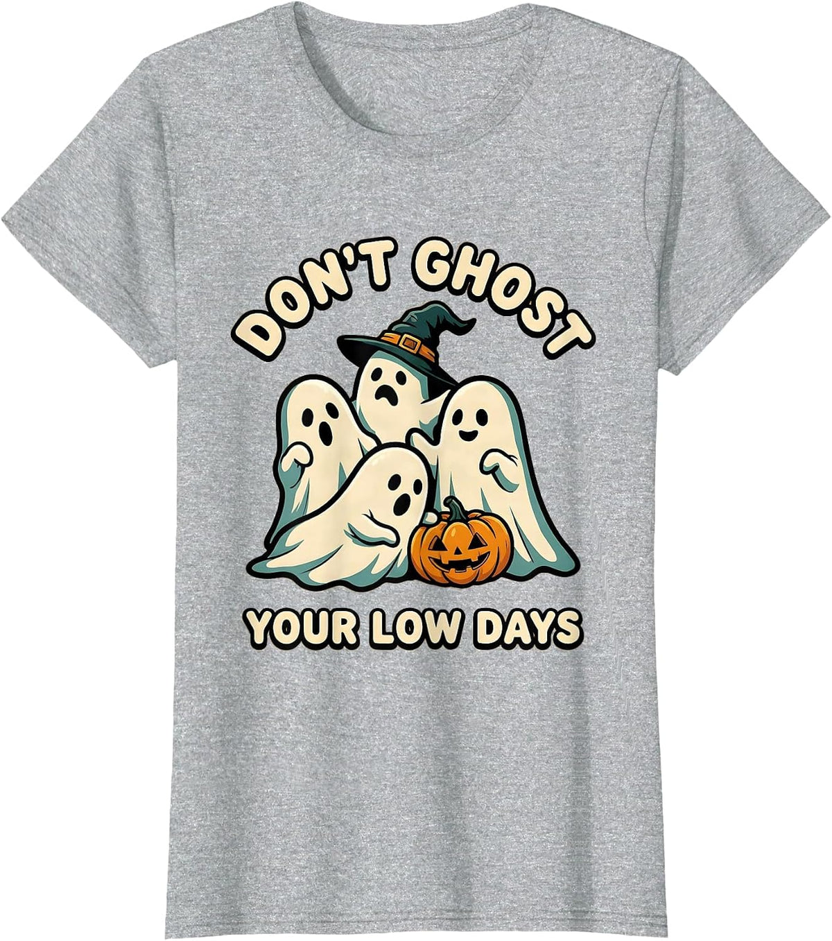 Don't Ghost Your Low Days Cartoon Ghost Halloween Mental T-Shirt - Heather Grey