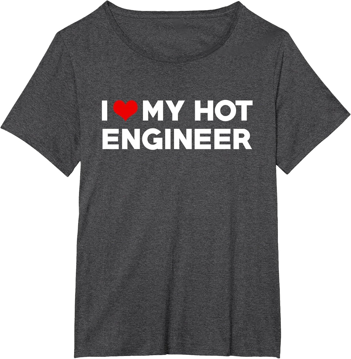 i Love My hot Engineer Friend Couple Matching T-Shirt - Dark Heather Grey