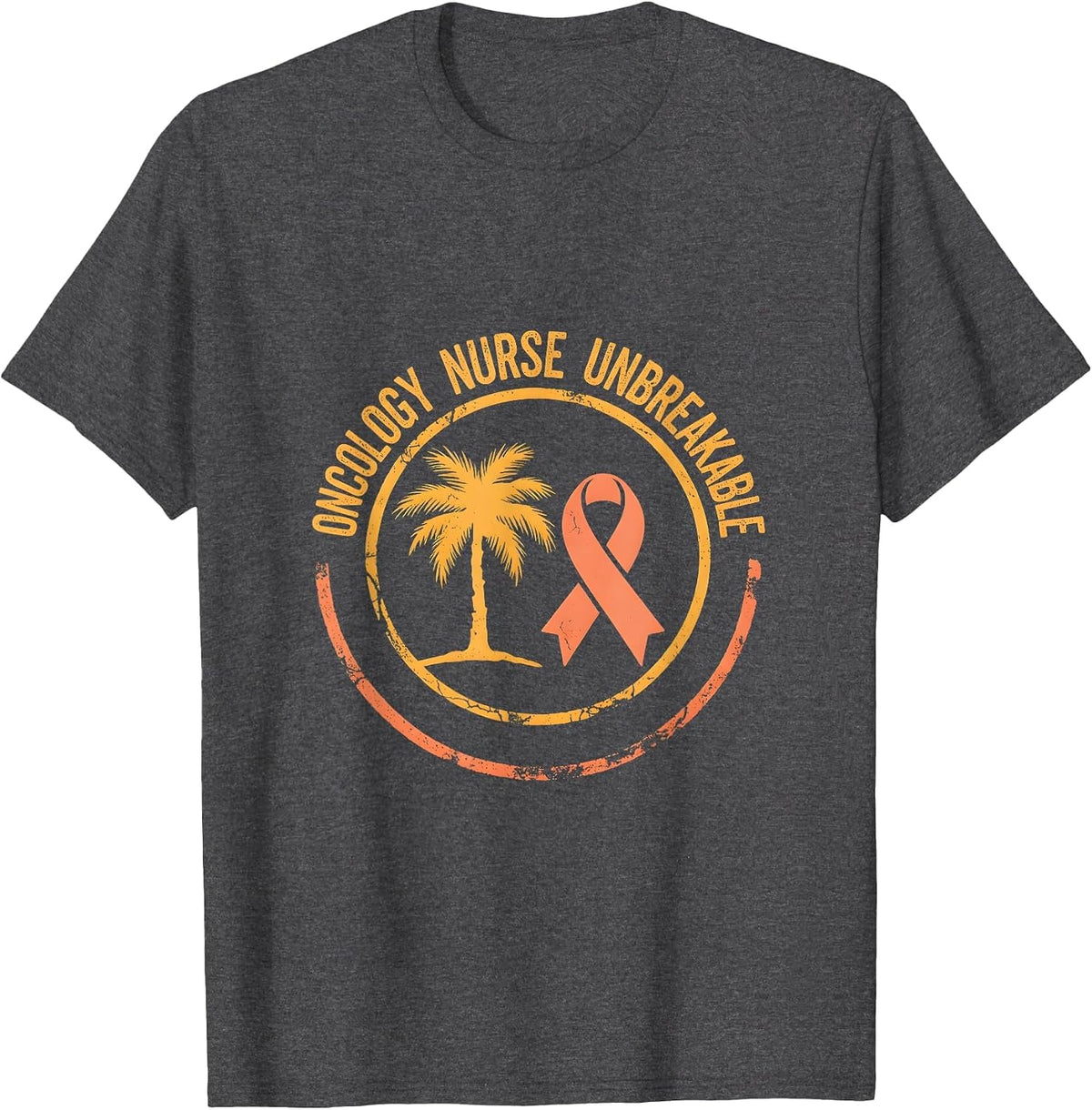 Oncology Nurse Unbreakable Strength Design T-Shirt - Dark Heather Grey