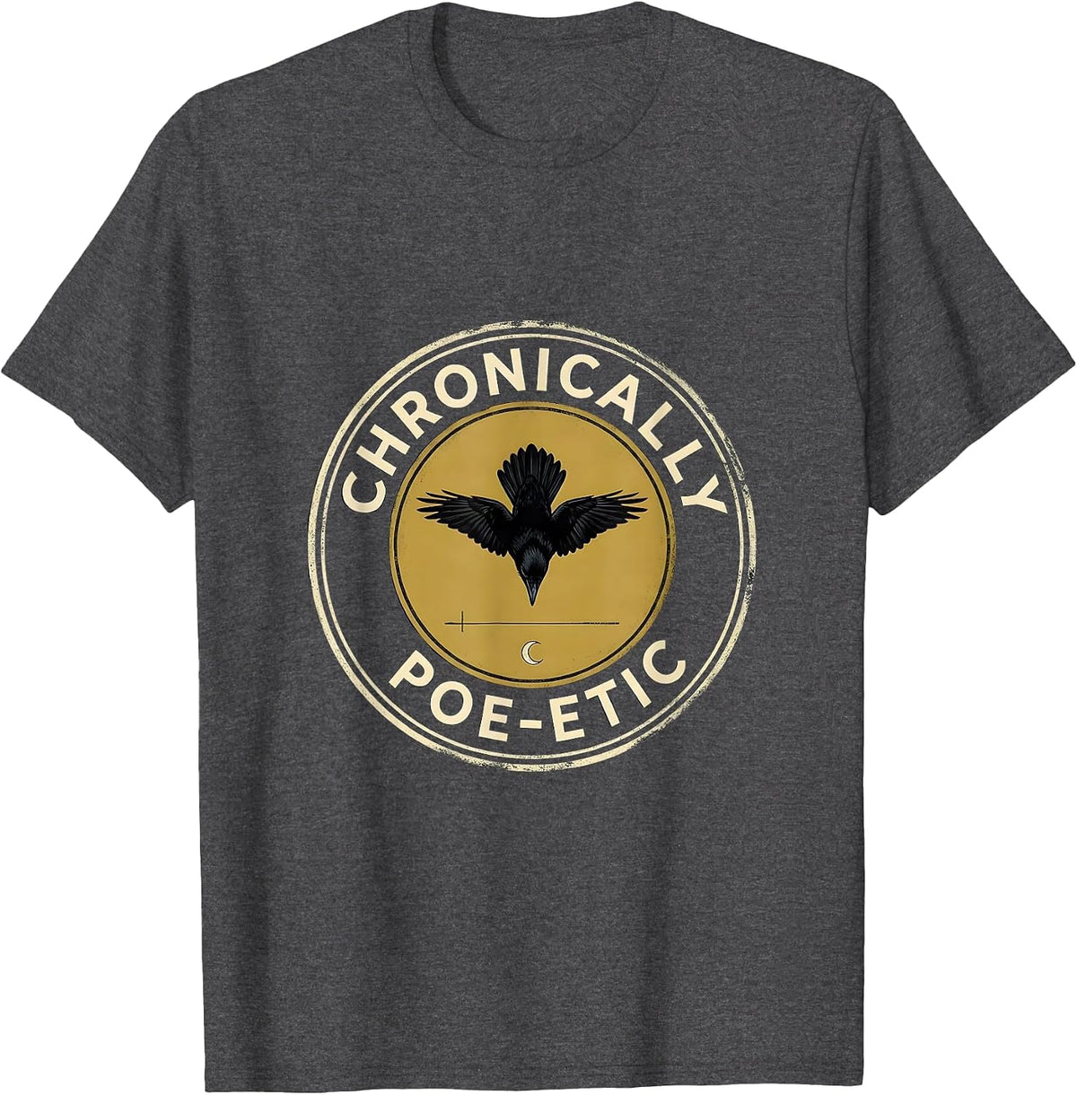 Men's Chronically Poe-etic Gothic Edgar Allan Poe Literary Fan T-Shirt - Dark Heather Grey