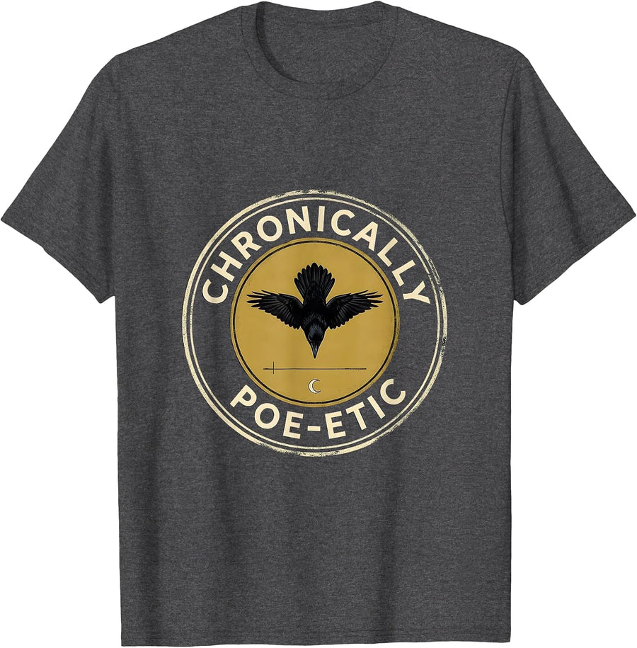 Men's Chronically Poe-etic Gothic Edgar Allan Poe Literary Fan T-Shirt - Dark Heather Grey