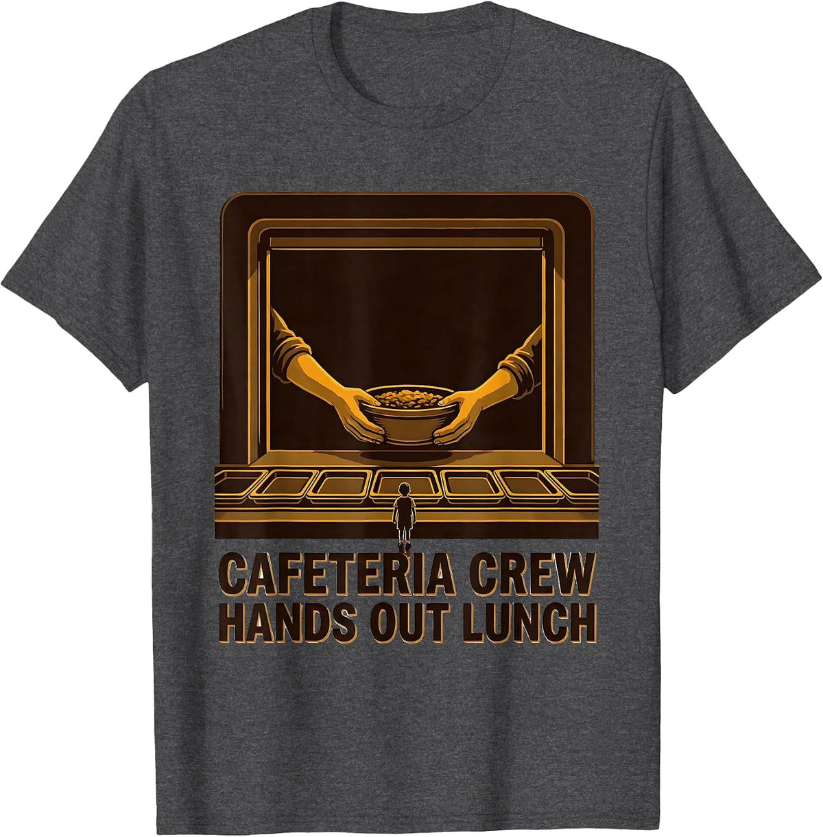Cafeteria Crew Hands Out Lunch Funny Lunch Lady School Staff T-Shirt - Dark Heather Grey