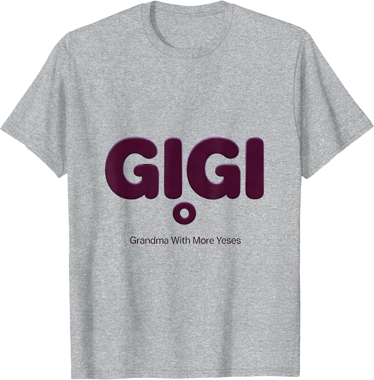 Men's Gigi Grandma With More Yeses Funny Grandmother Gift T-Shirt - Heather Grey