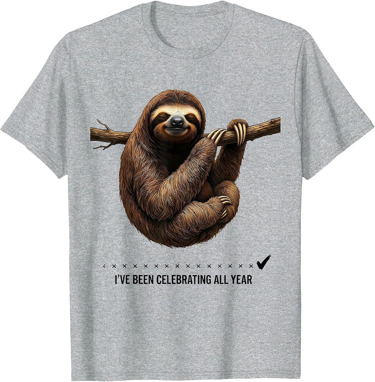 Men's I've Been Celebrating All Year Funny Sloth Lover Lazy Humor T-Shirt - Heather Grey