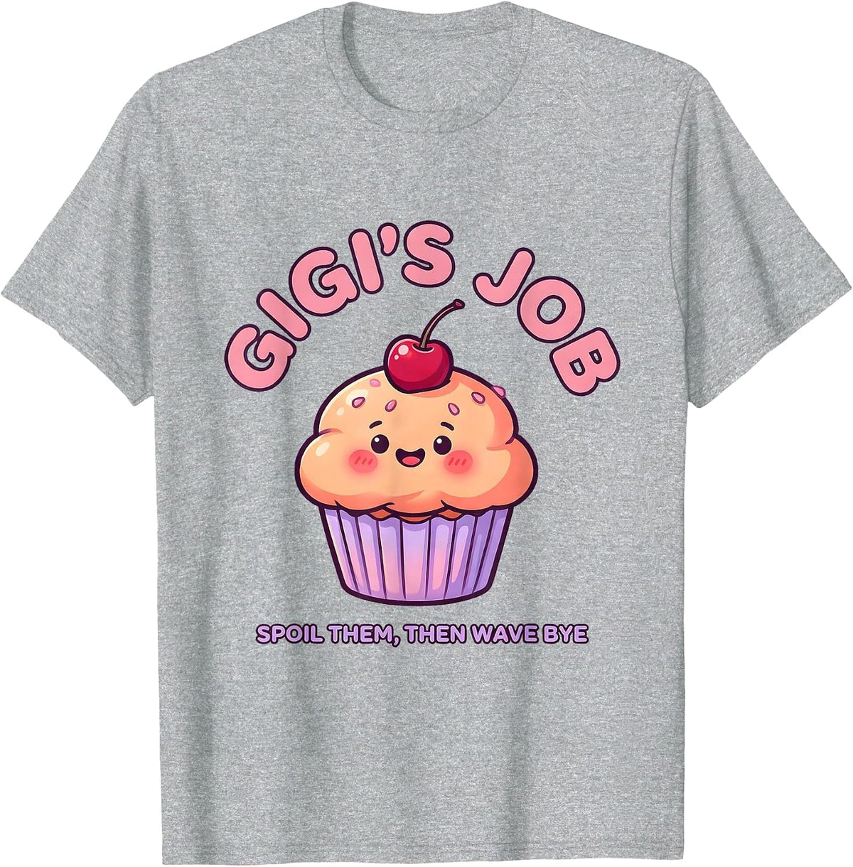 Men's Gigi's Job Spoil Them Then Wave Bye Cute Grandma Humor T-Shirt - Heather Grey