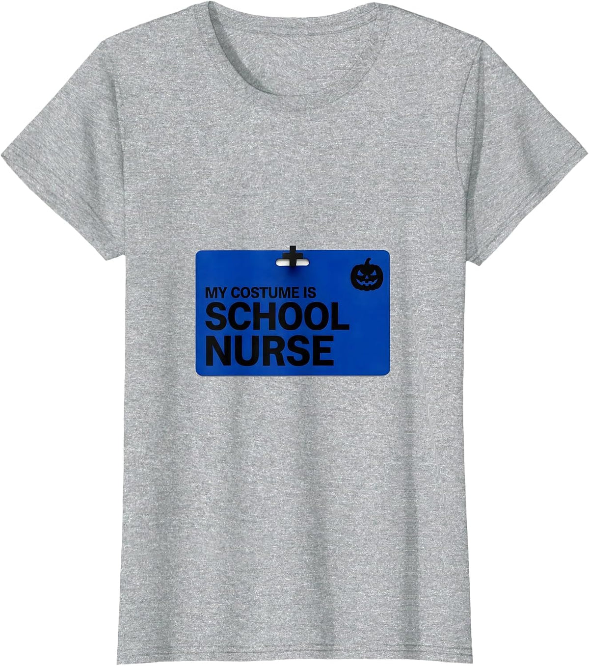 My Costume Is School Nurse Funny Halloween Workplace Role T-Shirt - Heather Grey