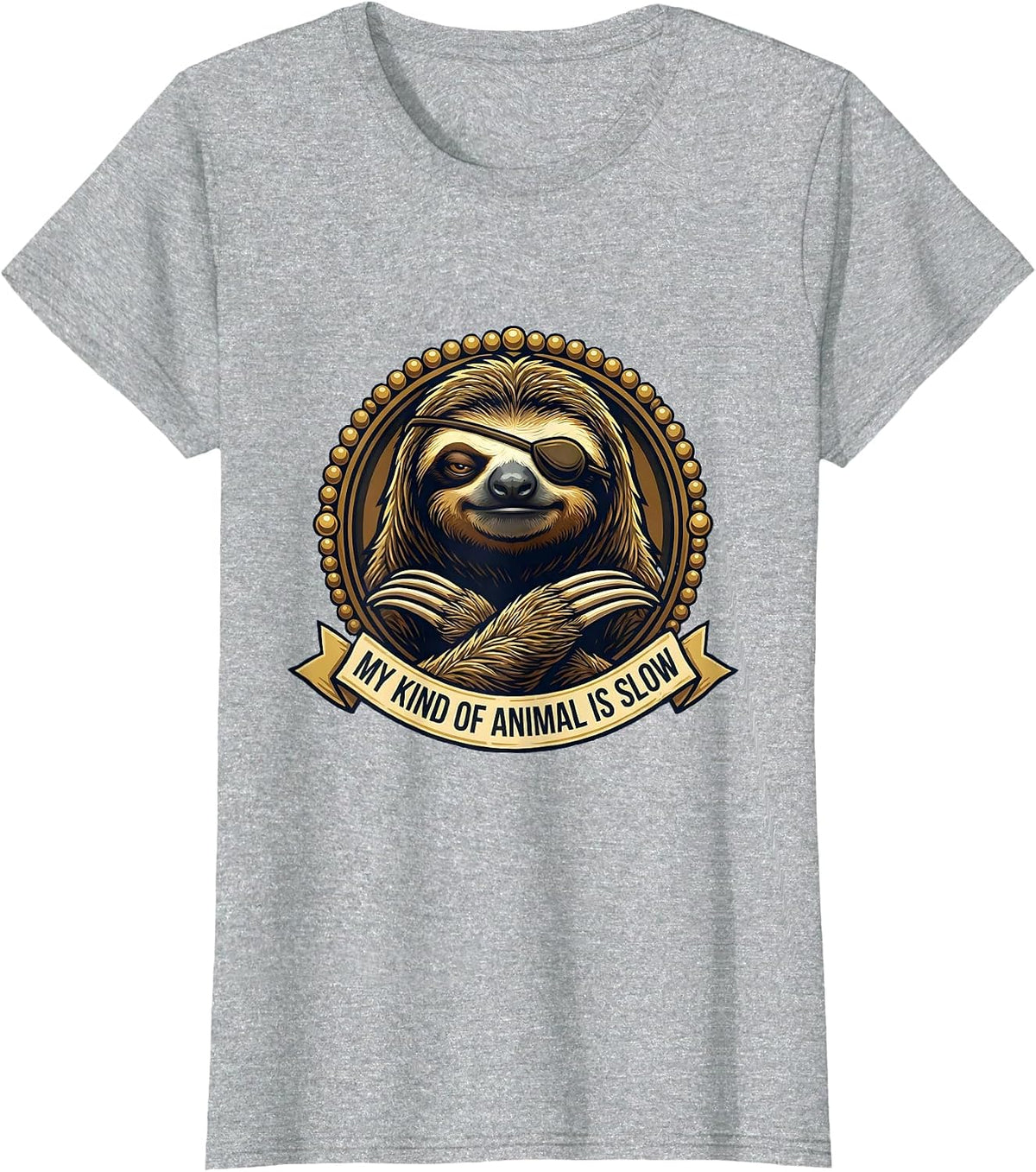 My Kind Of Animal Is Slow Funny Sloth Lover Humor T-Shirt - Heather Grey