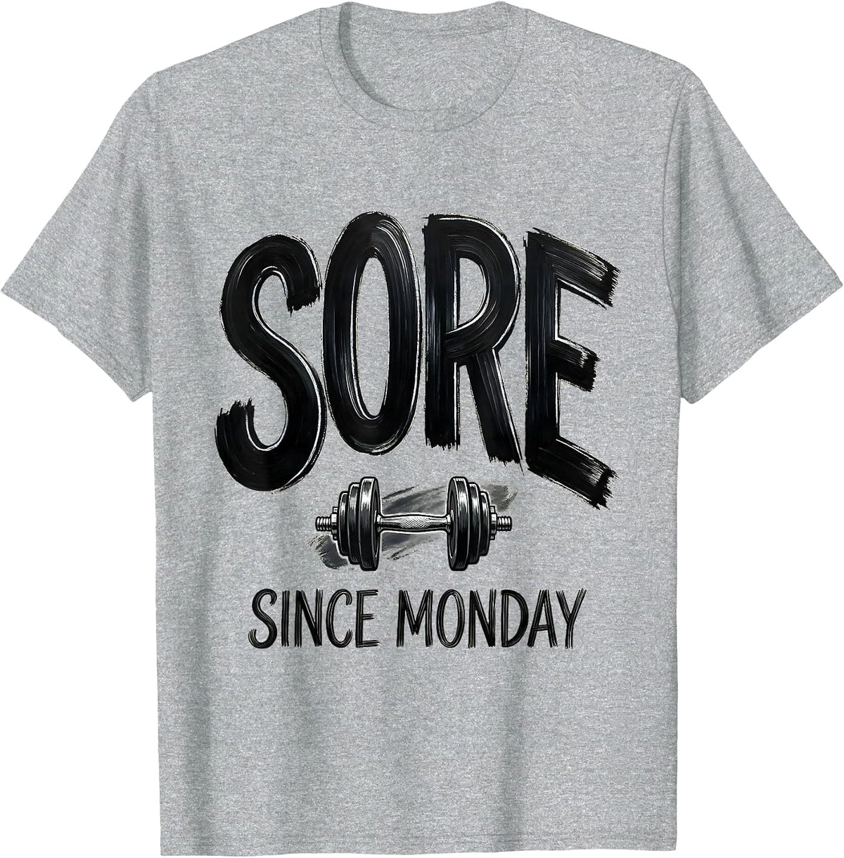 Men's Sore Since Monday Funny Gym Weightlifting Workout Humor T-Shirt - Heather Grey