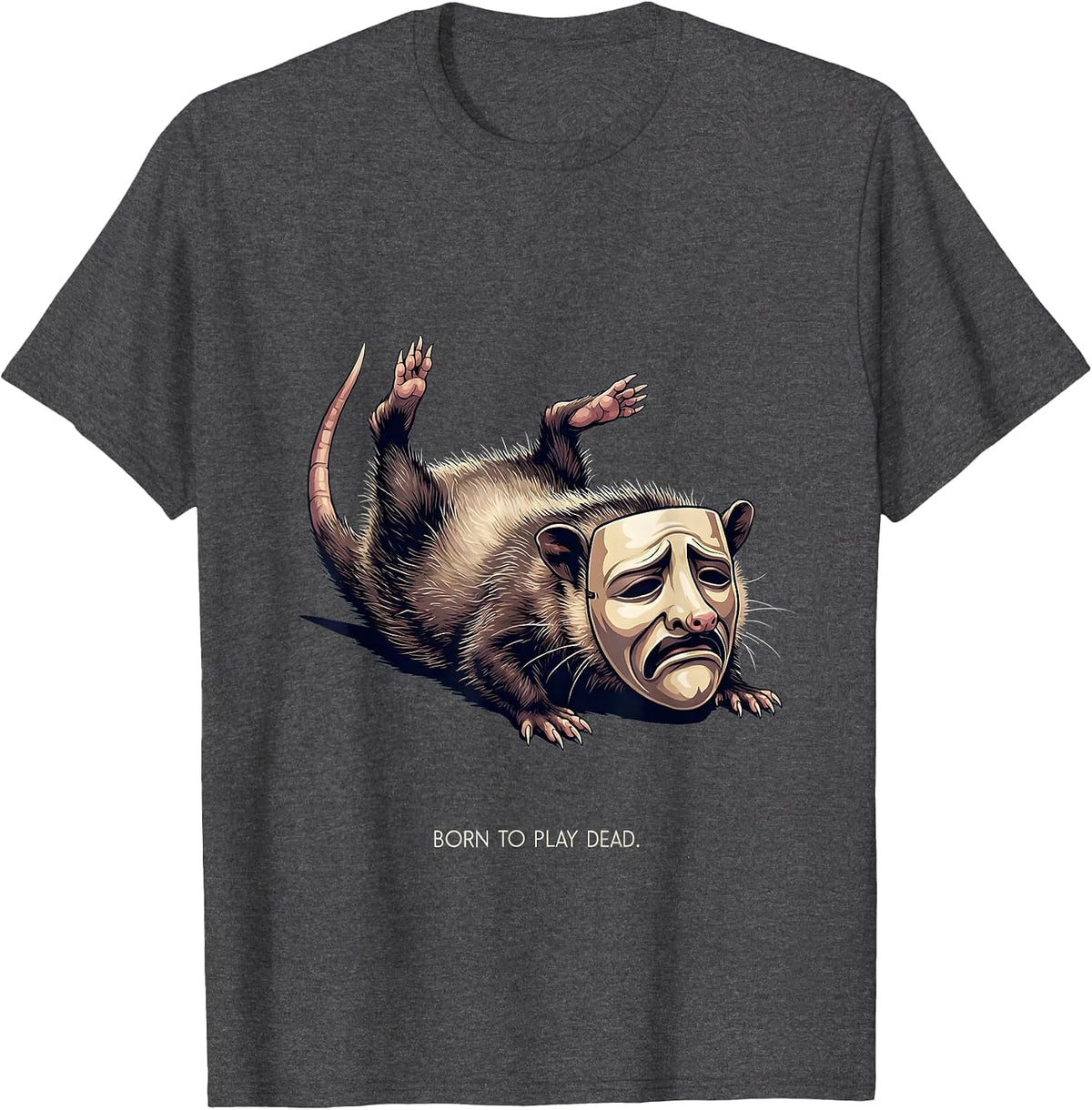 Men's Born to Play Dead Funny Opossum Design T-Shirt - Dark Heather Grey