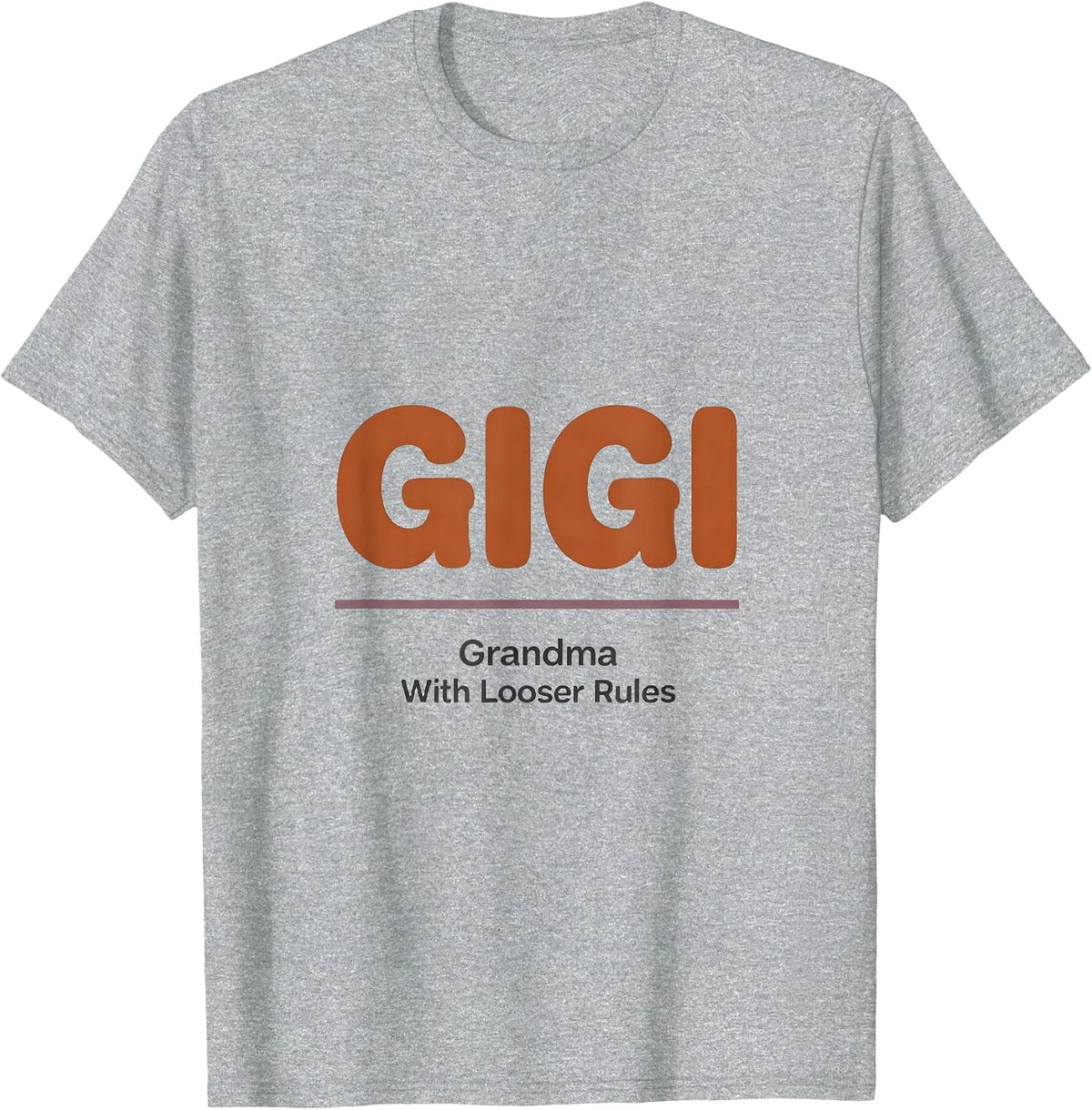 Men's Gigi Grandma With Looser Rules Funny Grandmother Gift T-Shirt - Heather Grey