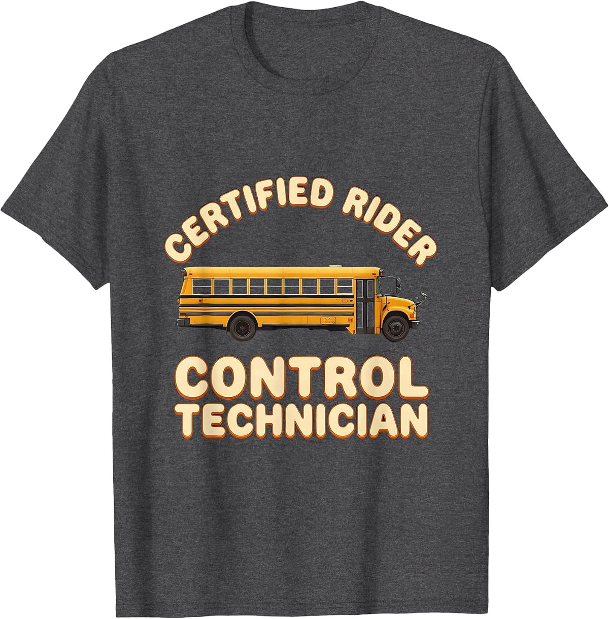 Men's Certified Rider Control Technician Retro School Bus Driver T-Shirt - Dark Heather Grey