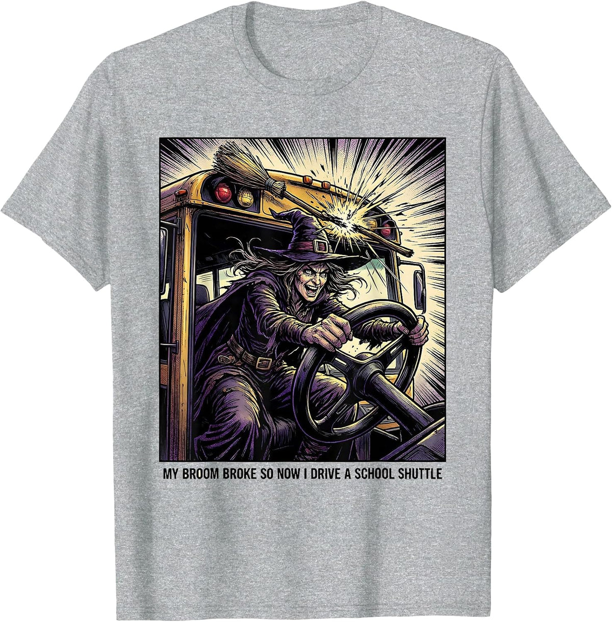 Men's My Broom Broke So Now I Drive A School Shuttle Teacher T-Shirt - Heather Grey