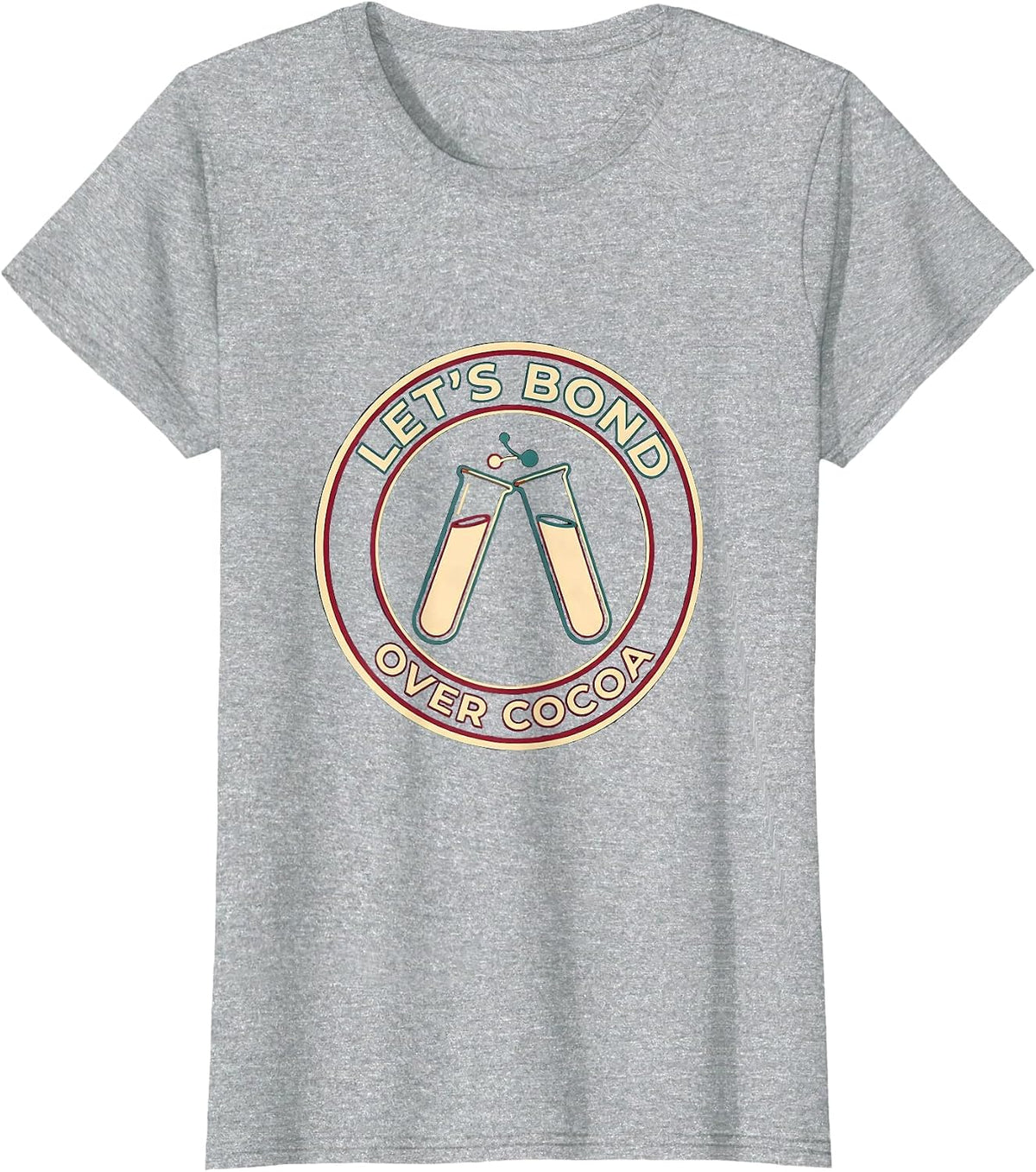 Women's Let's Bond Over Cocoa Funny Chemistry Science Nerd Humor T-Shirt - Heather Grey