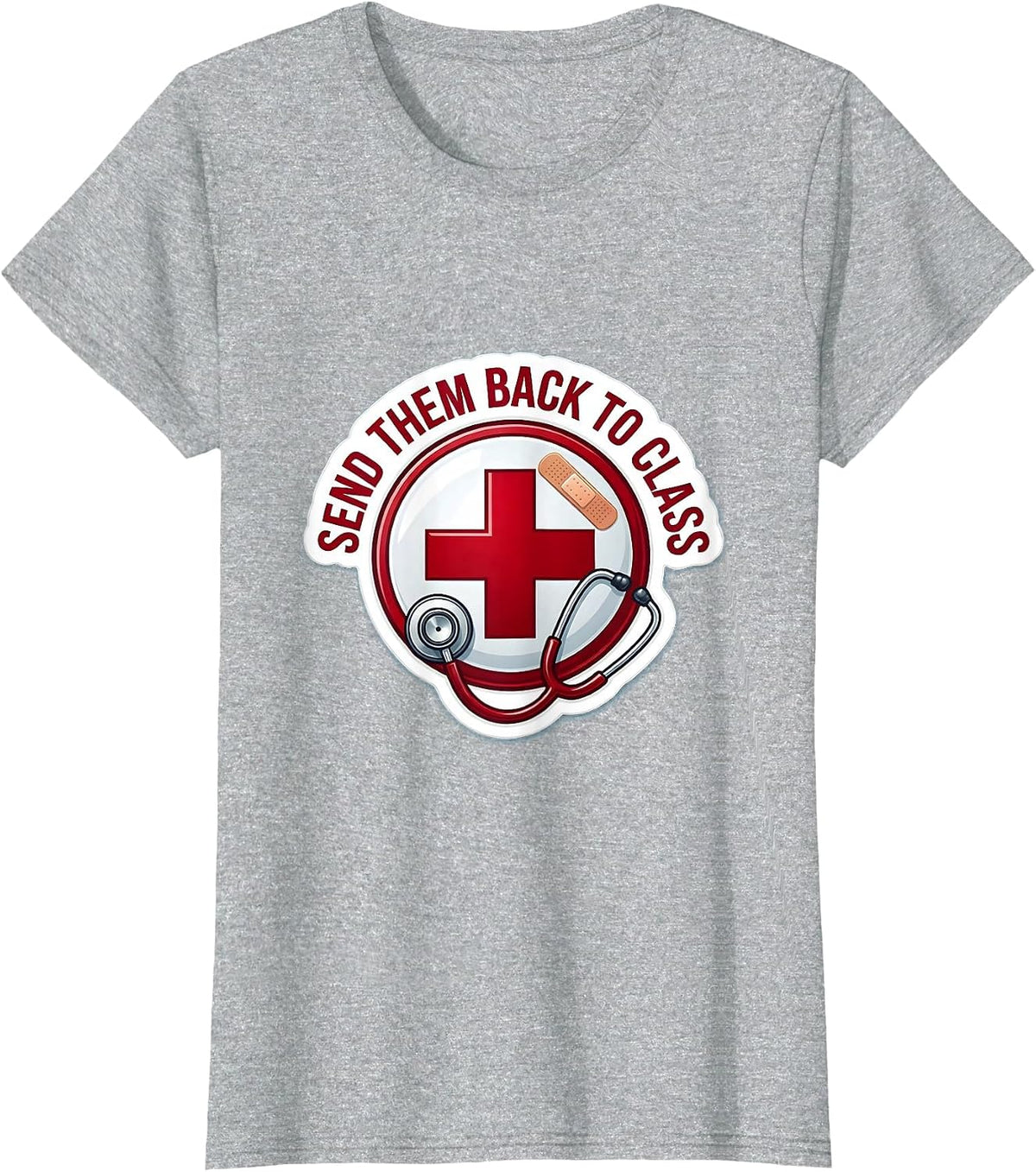 School Nurse Send Them Back To Class Design T-Shirt - Heather Grey