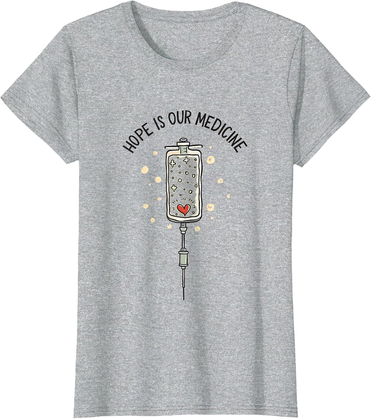 Hope Is Our Medicine Oncology Nurse Design T-Shirt - Heather Grey