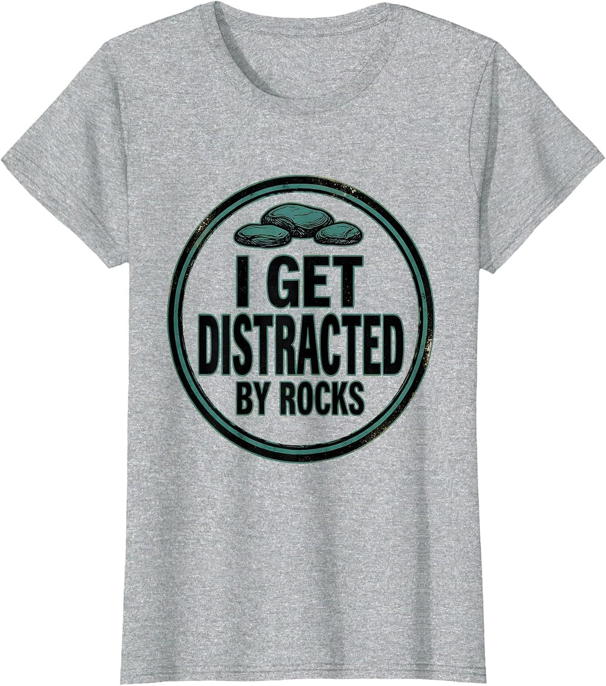 I Get Distracted By Rocks Funny Rock Collector Geology Humor T-Shirt - Heather Grey