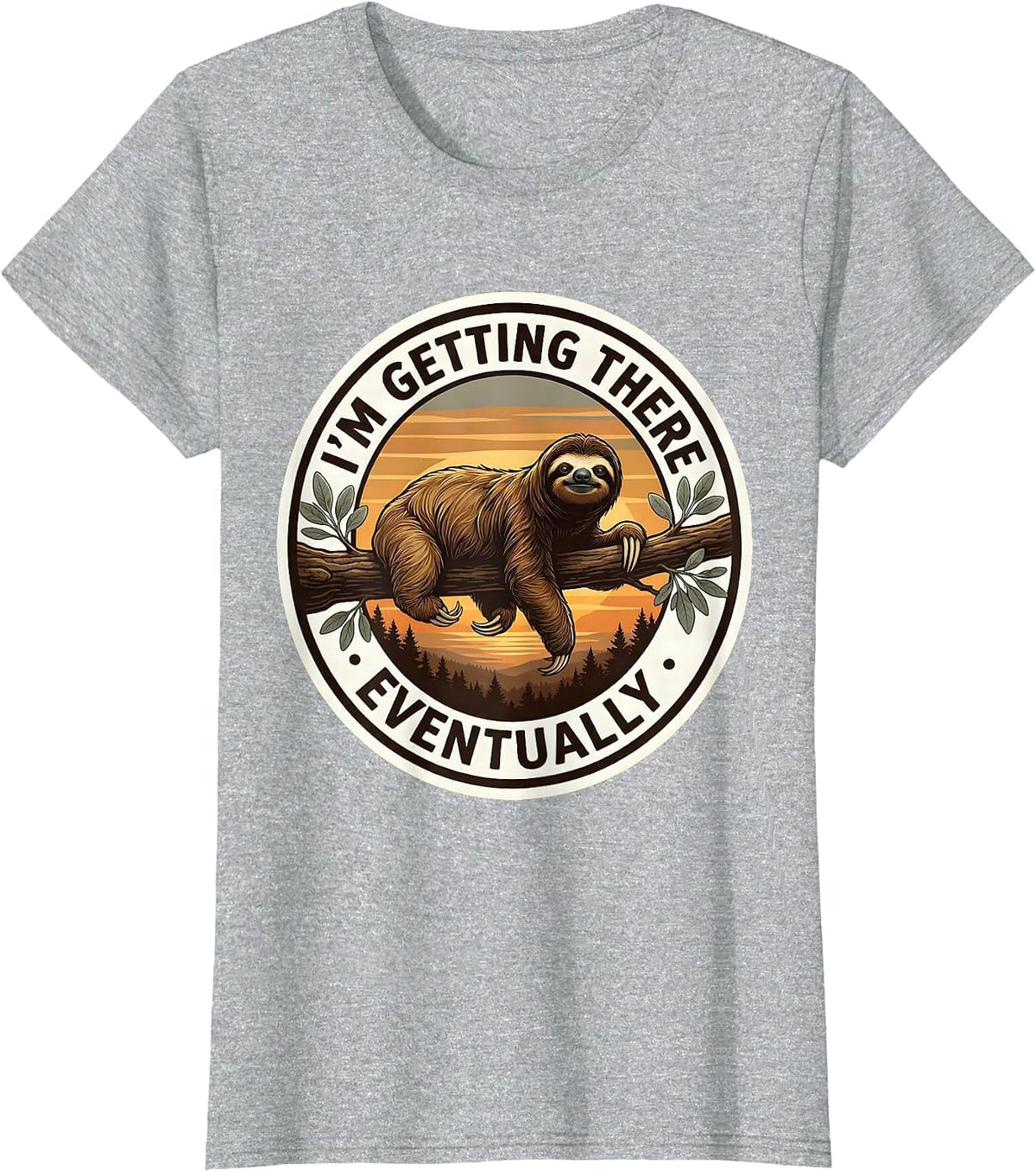 I'm Getting There Eventually Funny Sloth Lover Lazy Humor T-Shirt - Heather Grey