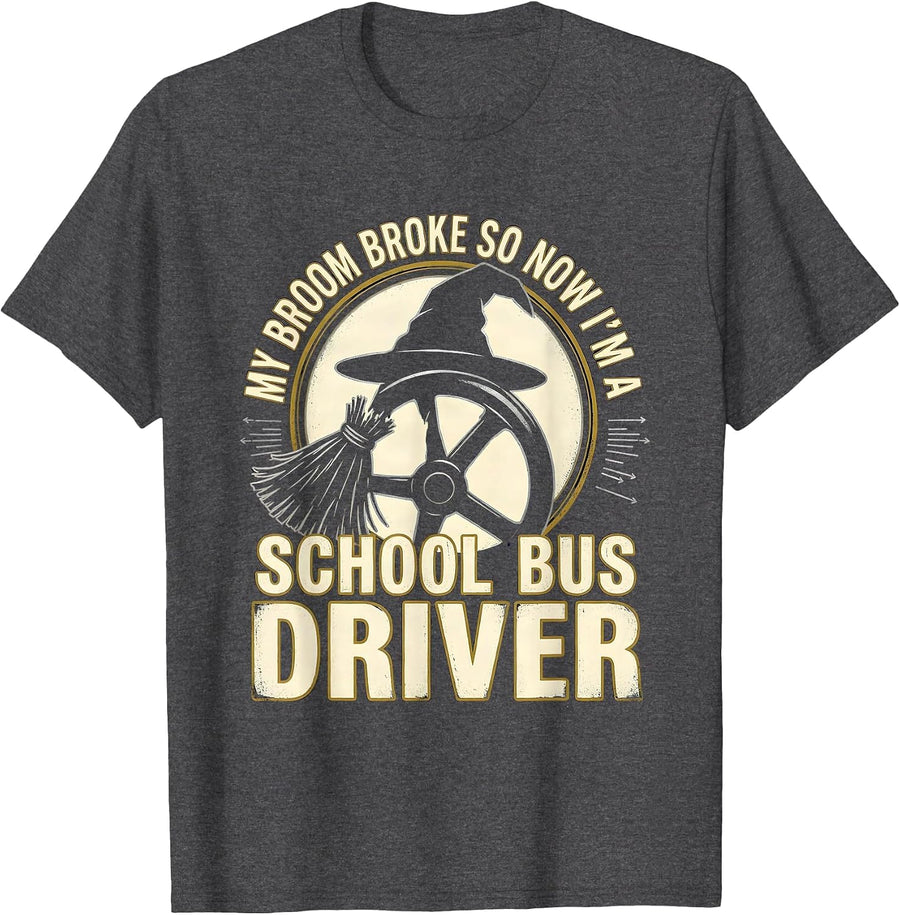 Men's My Broom Broke So Now I'm a School Bus Driver Funny T-Shirt - Dark Heather Grey