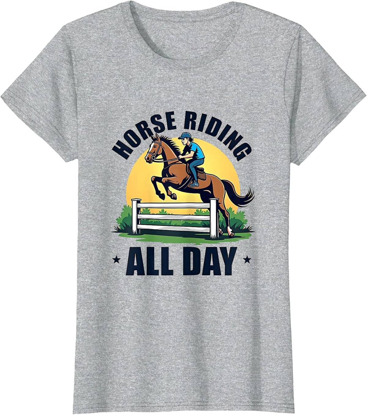 Horse Riding All Day Equestrian Passion Design T-Shirt - Heather Grey