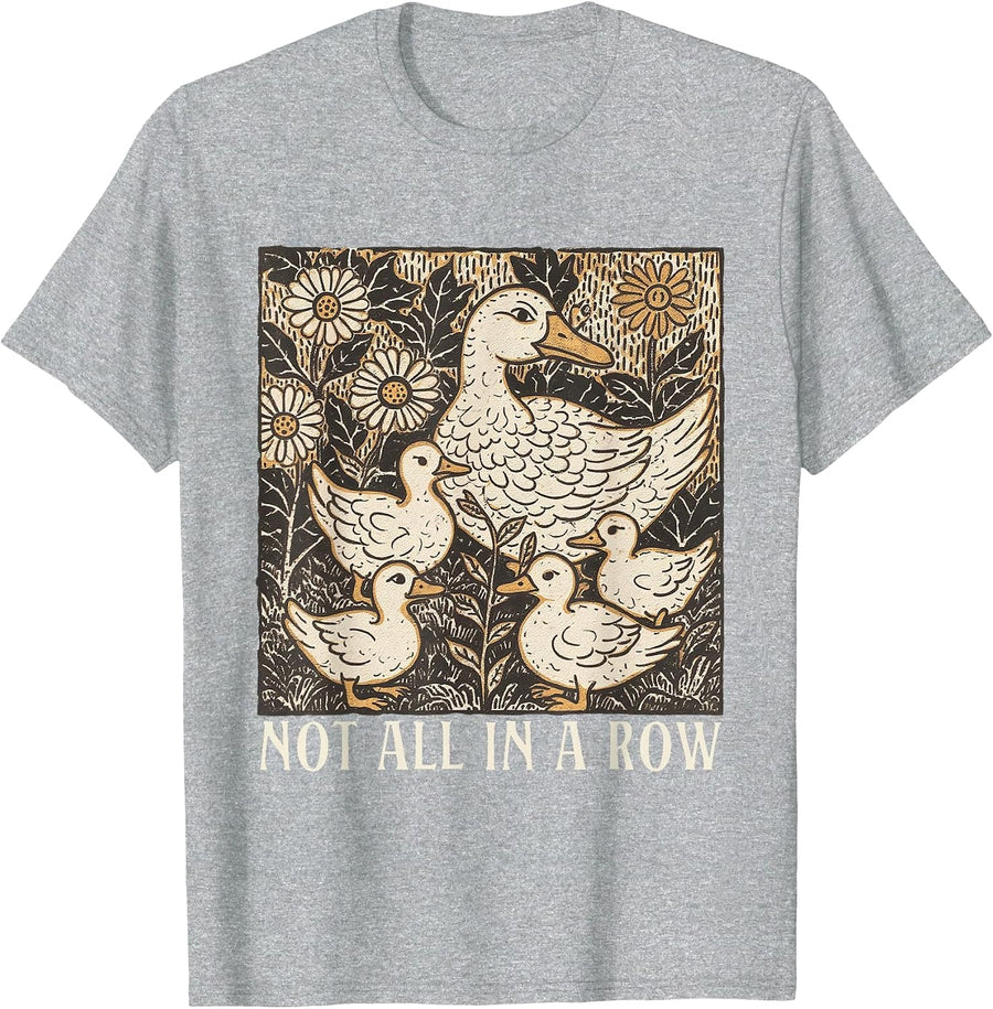 Not All-in A Row Ducks Cottagecore Mental Health Anxiety T-Shirt - Heather Grey