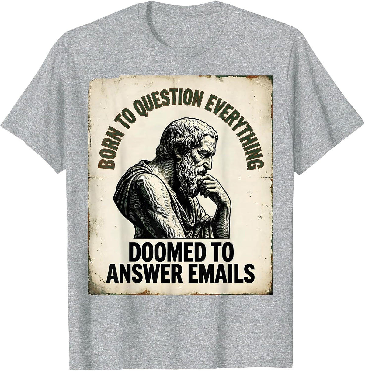 Men's Born To Question Everything, Doomed To Answer Emails Funny T-Shirt - Heather Grey