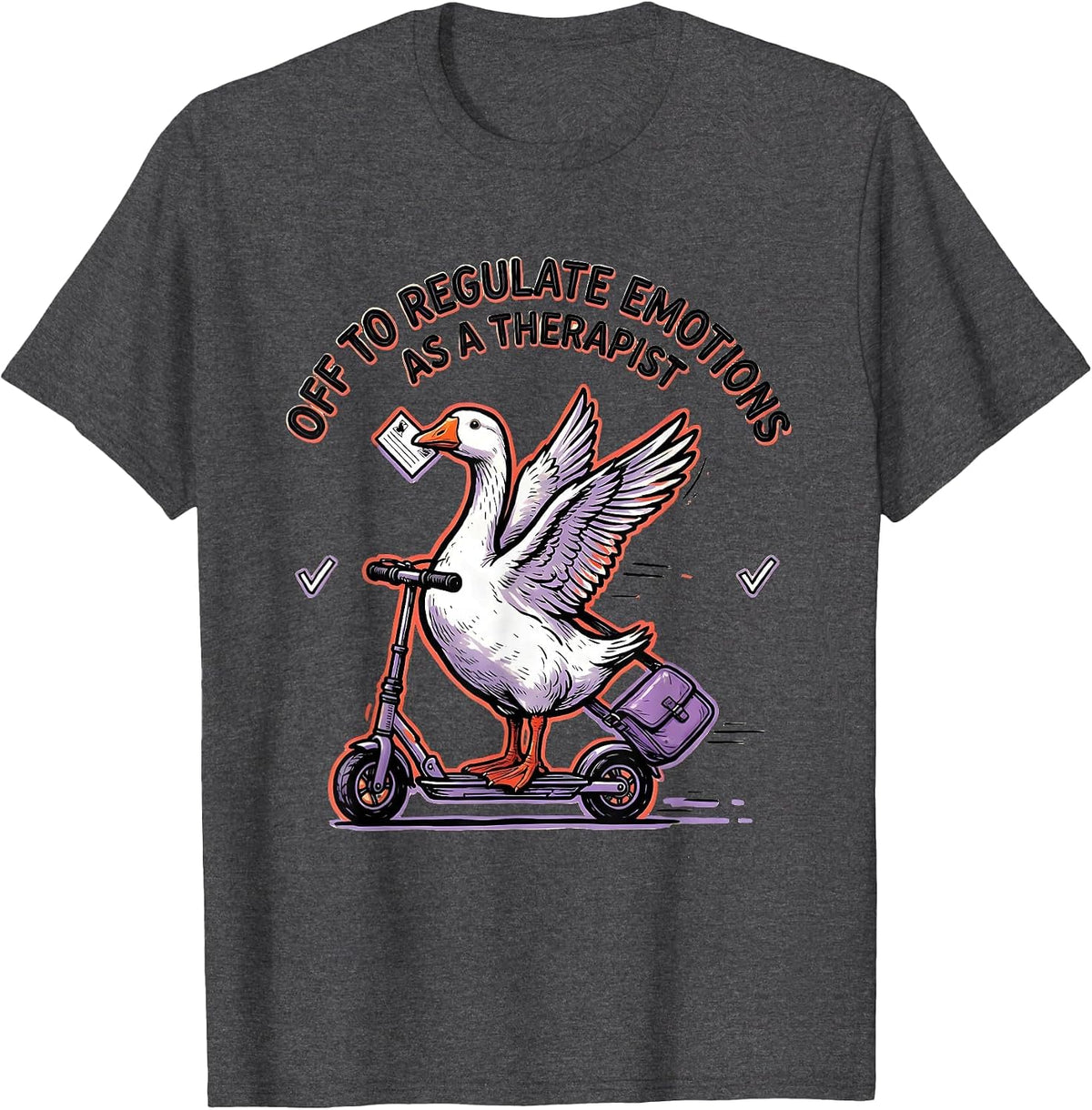 Off To Regulate Emotions As A Therapist Funny T-Shirt - Dark Heather Grey