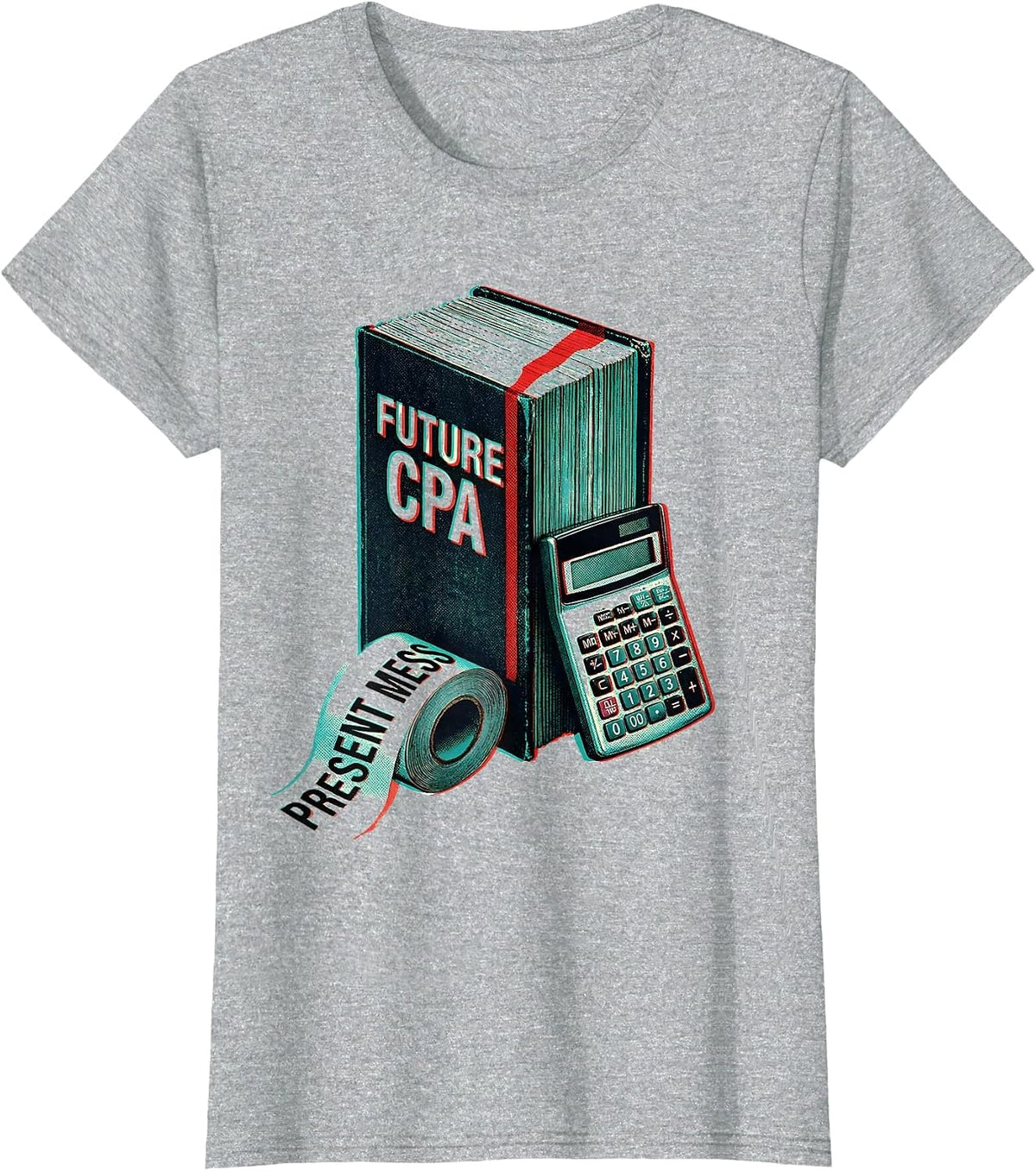 Women's Future CPA Present Mess Funny Accountant Office Humor T-Shirt - Heather Grey