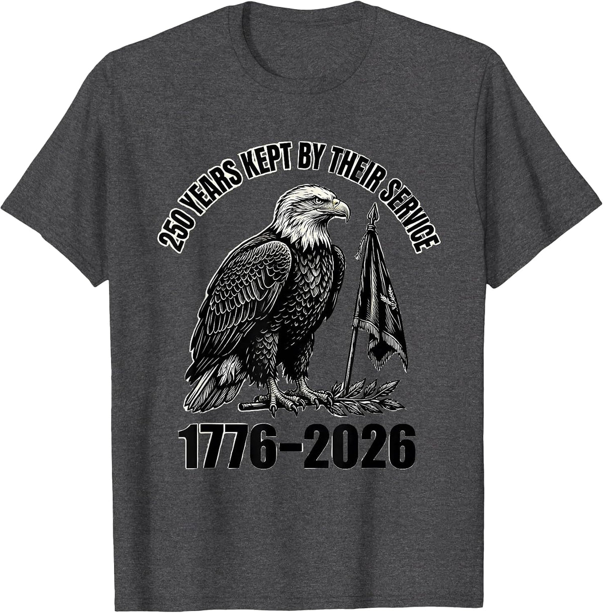 Men's 250 Years Kept By Their Service 1776–2026 Patriotic T-Shirt - Dark Heather Grey