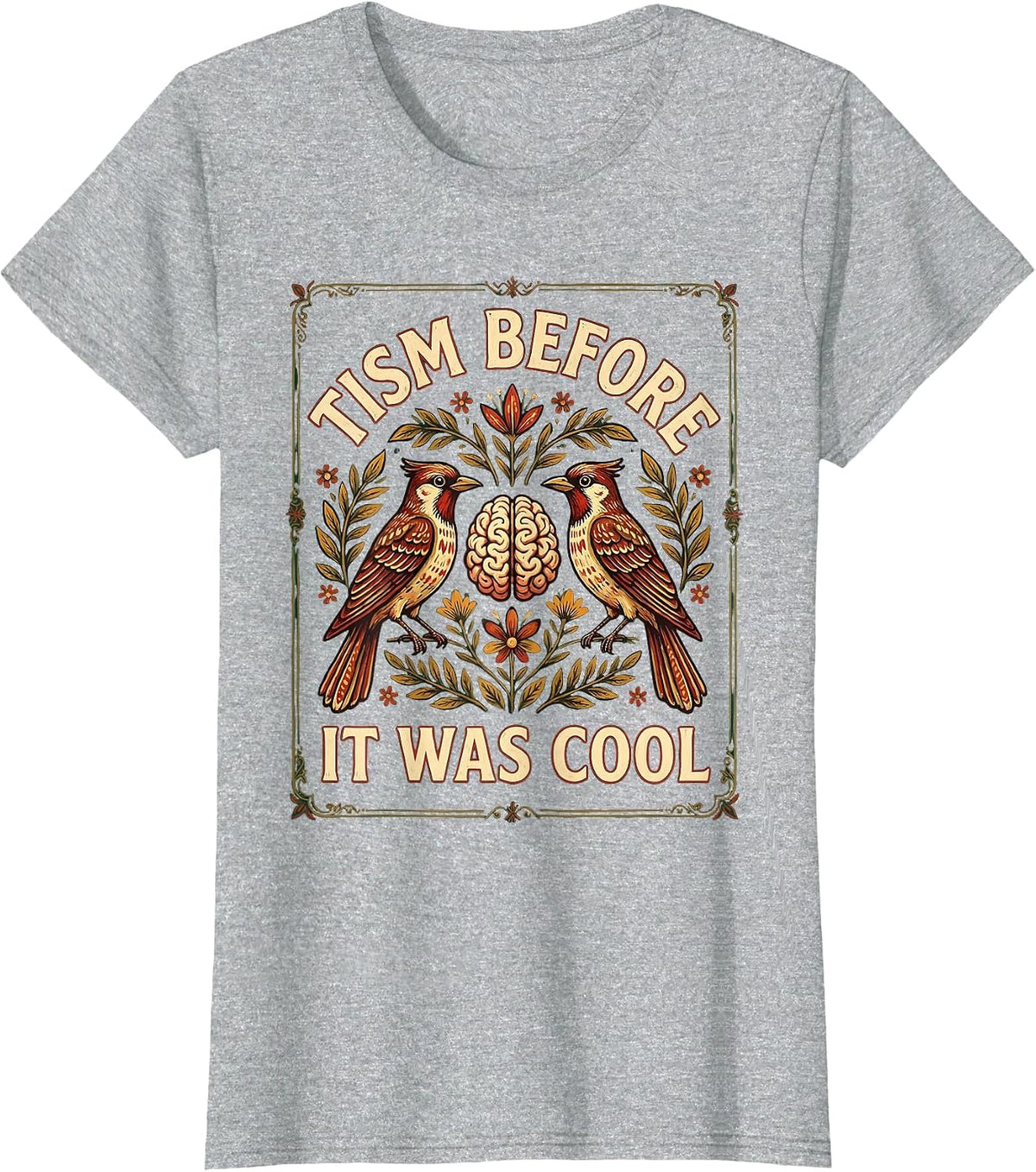 Tism Before It Was Cool Folk Art Design T-Shirt - Heather Grey