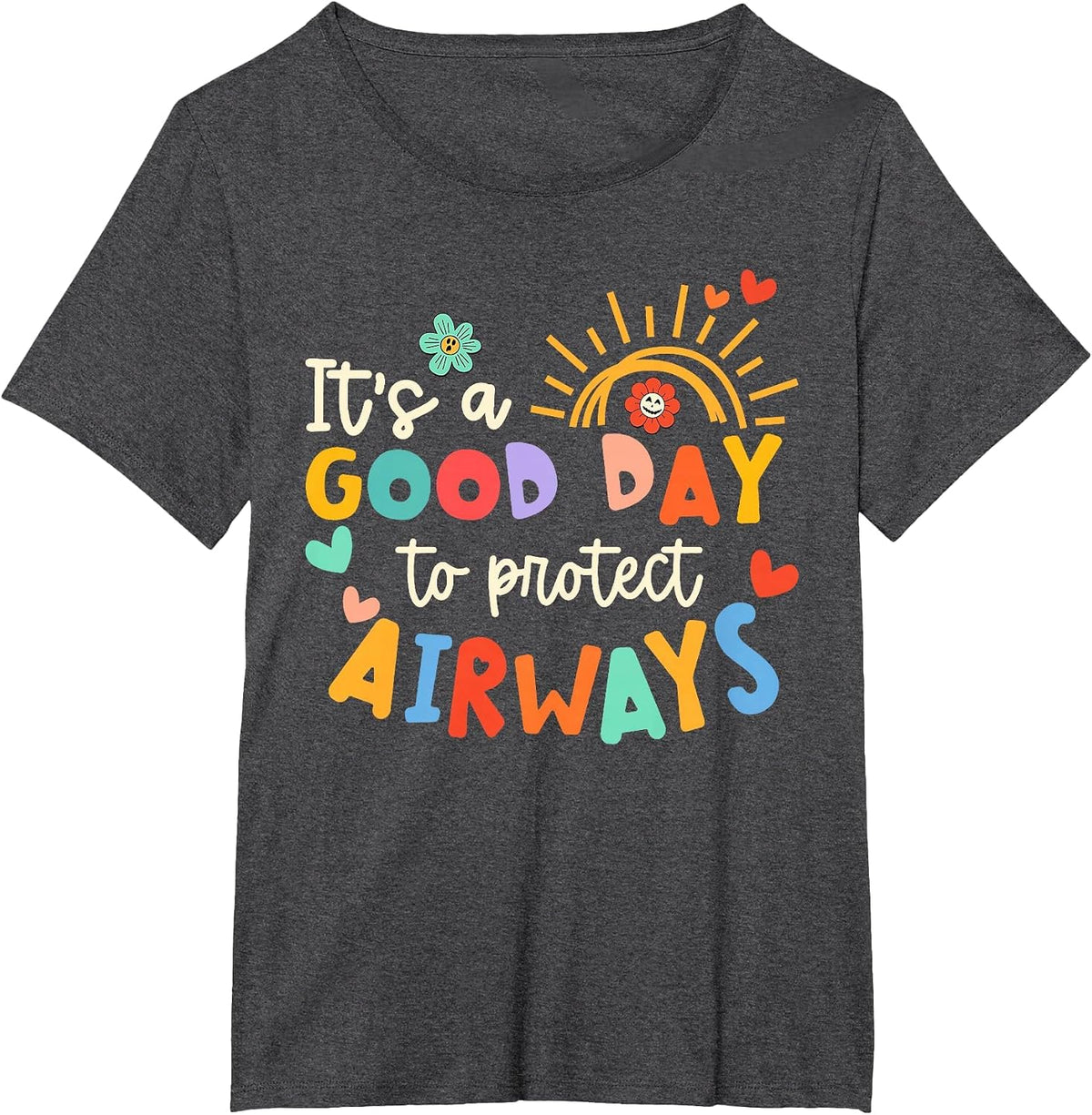 It's A Good Day to Protect Airways Tee Respiratory Therapist T-Shirt - Dark Heather Grey
