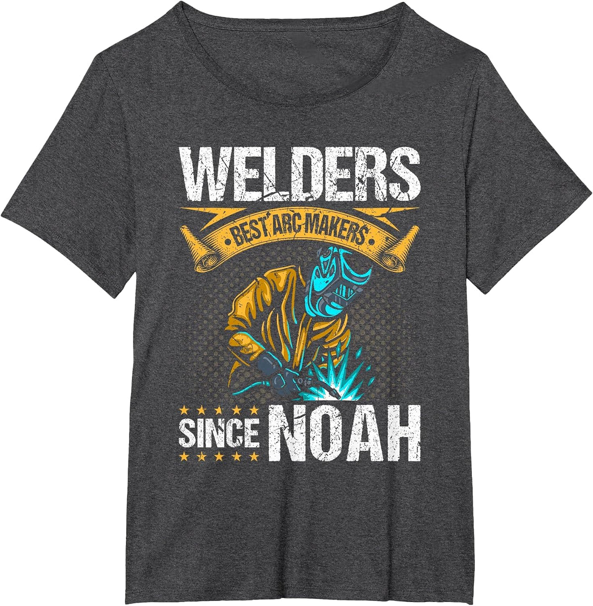 Welders Arc Makers Since Noah, Funny Christian Welding T-Shirt - Dark Heather Grey