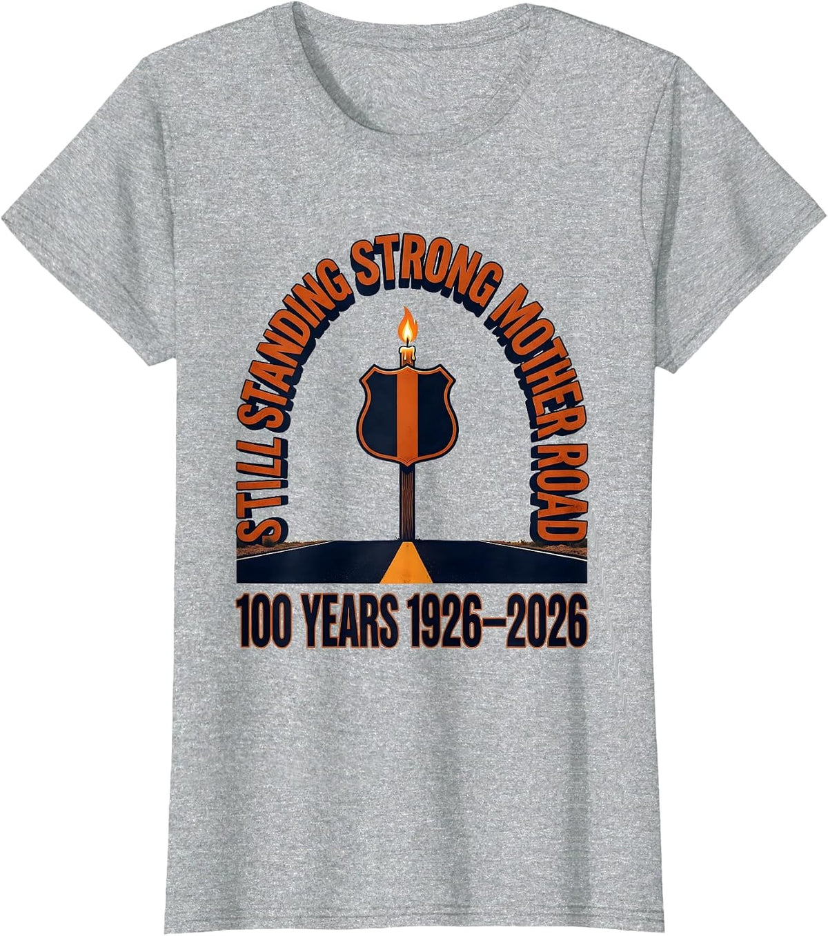 Still Standing Strong, Mother Road — 100 Years 1926-2026 T-Shirt - Heather Grey