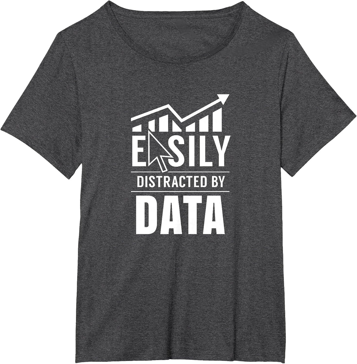 Easily Distracted by Data Analysis Geek Scientist Analyst T-Shirt - Dark Heather Grey