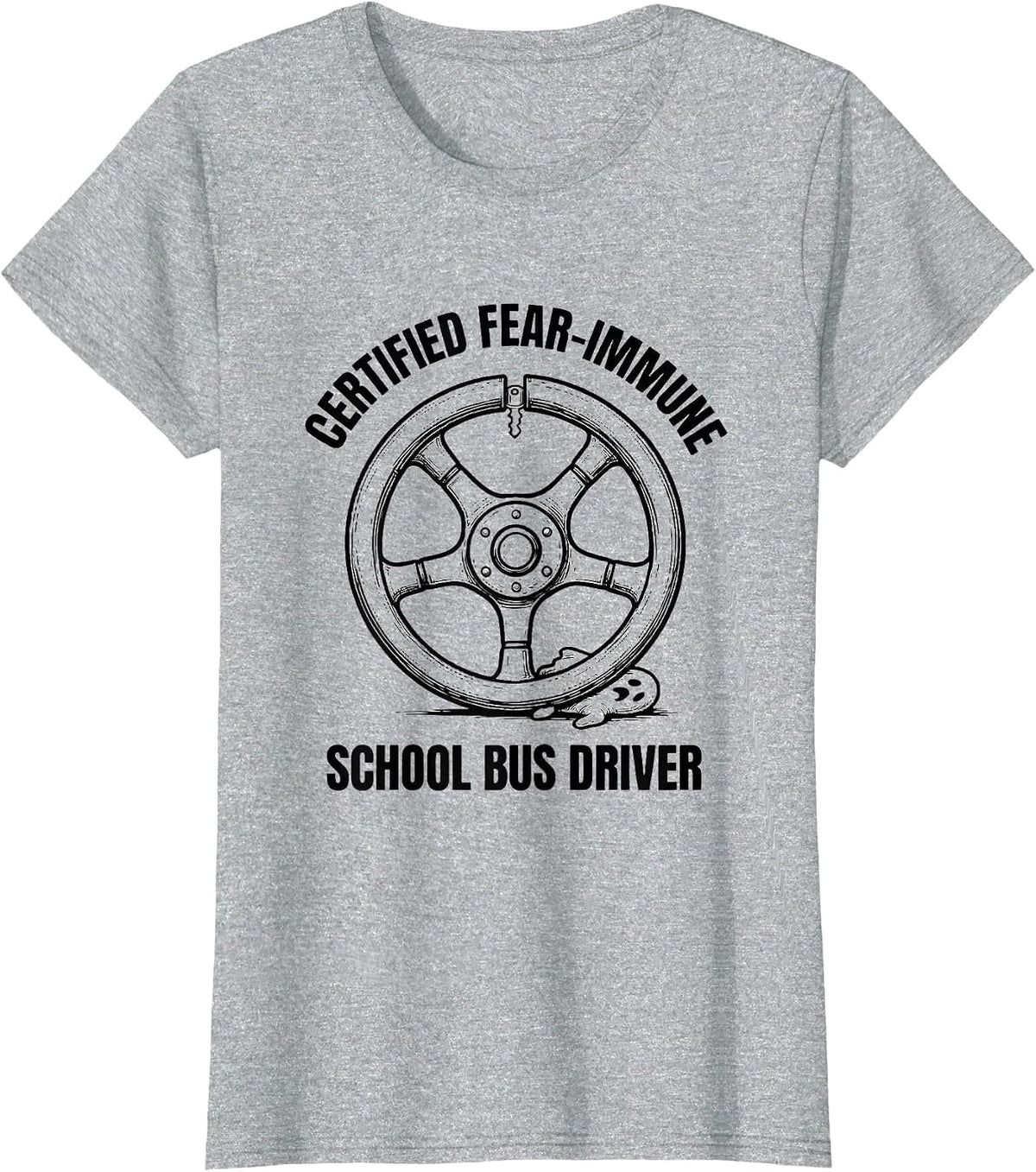Women's Certified Fear-Immune: School Bus Driver Funny T-Shirt - Heather Grey