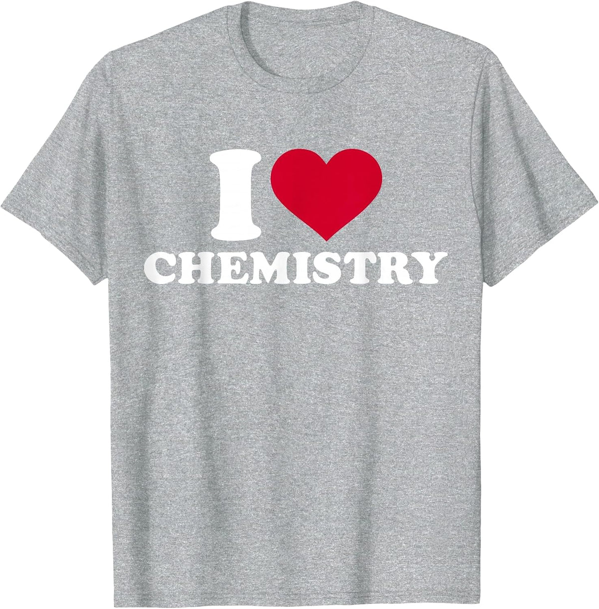 I Love Chemistry T-Shirt - Heather Grey
