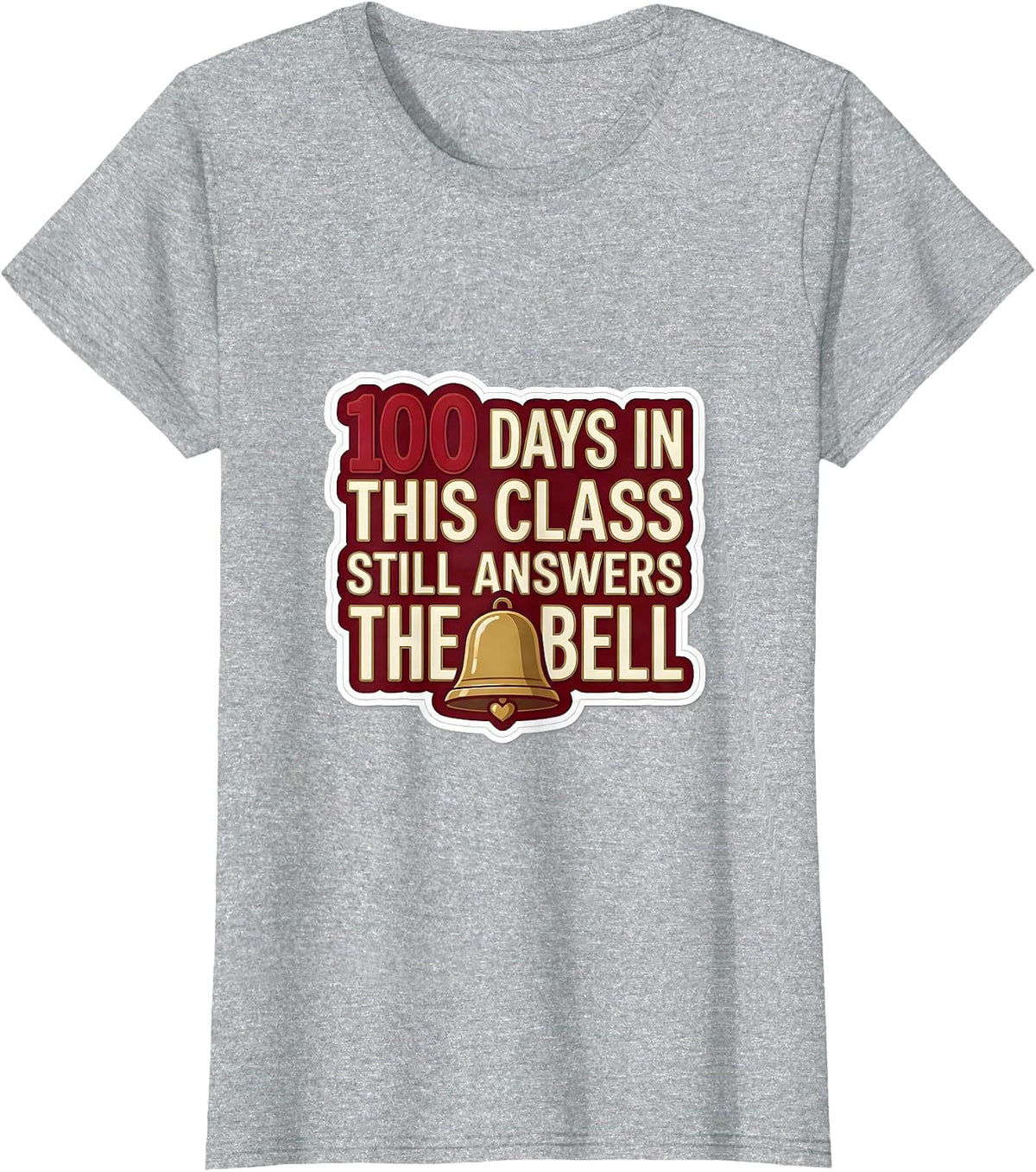 100 Days In, This Class Still Answers The Bell Teacher T-Shirt - Heather Grey