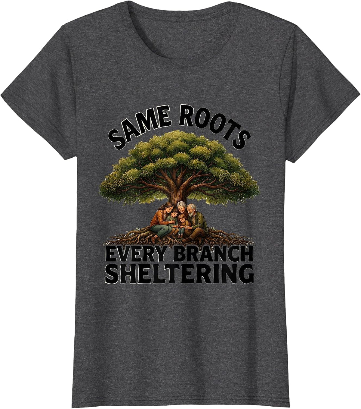 Women's Same Roots Every Branch Sheltering Family Reunion Matching T-Shirt - Dark Heather Grey