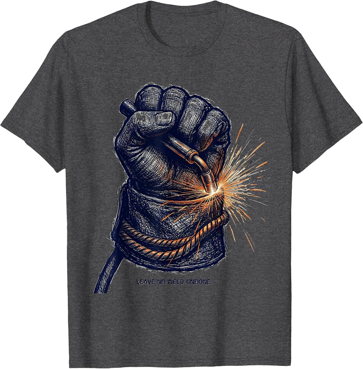 Leave No Weld Undone Welder Graphic Design T-Shirt - Dark Heather Grey