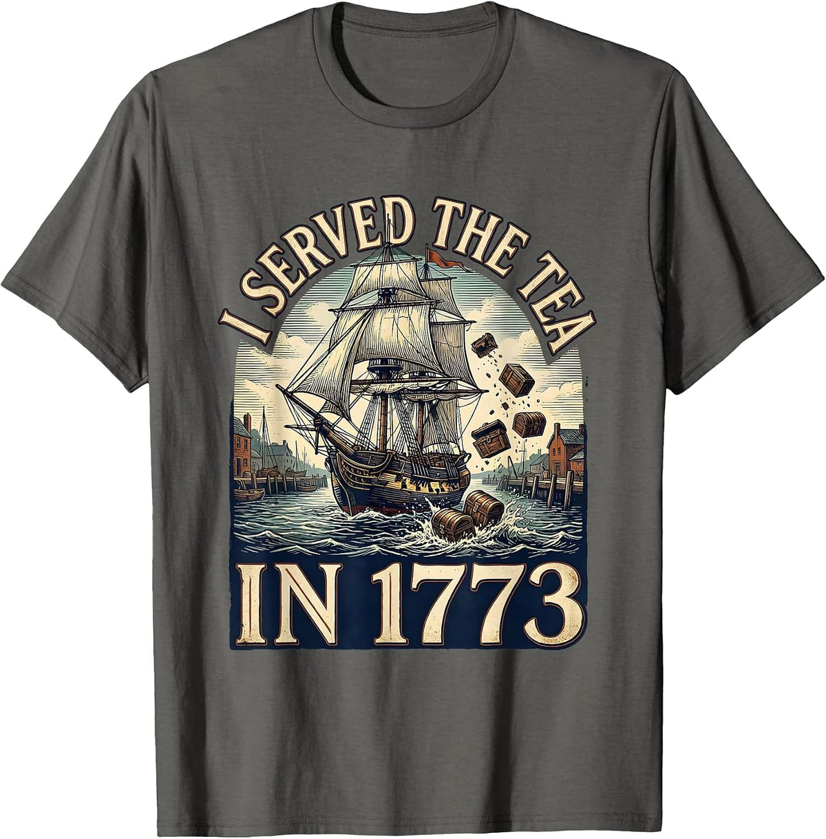 Men's I Served The Tea In 1773 Vintage History Teacher Funny 4th T-Shirt - Asphalt Grey