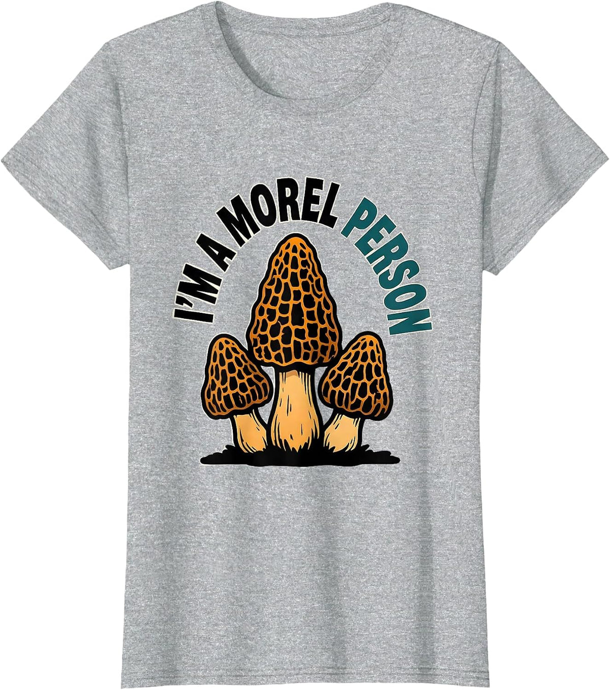 I'm A Morel Person Cartoon Mushroom Forager Psychedelic T-Shirt - Heather Grey