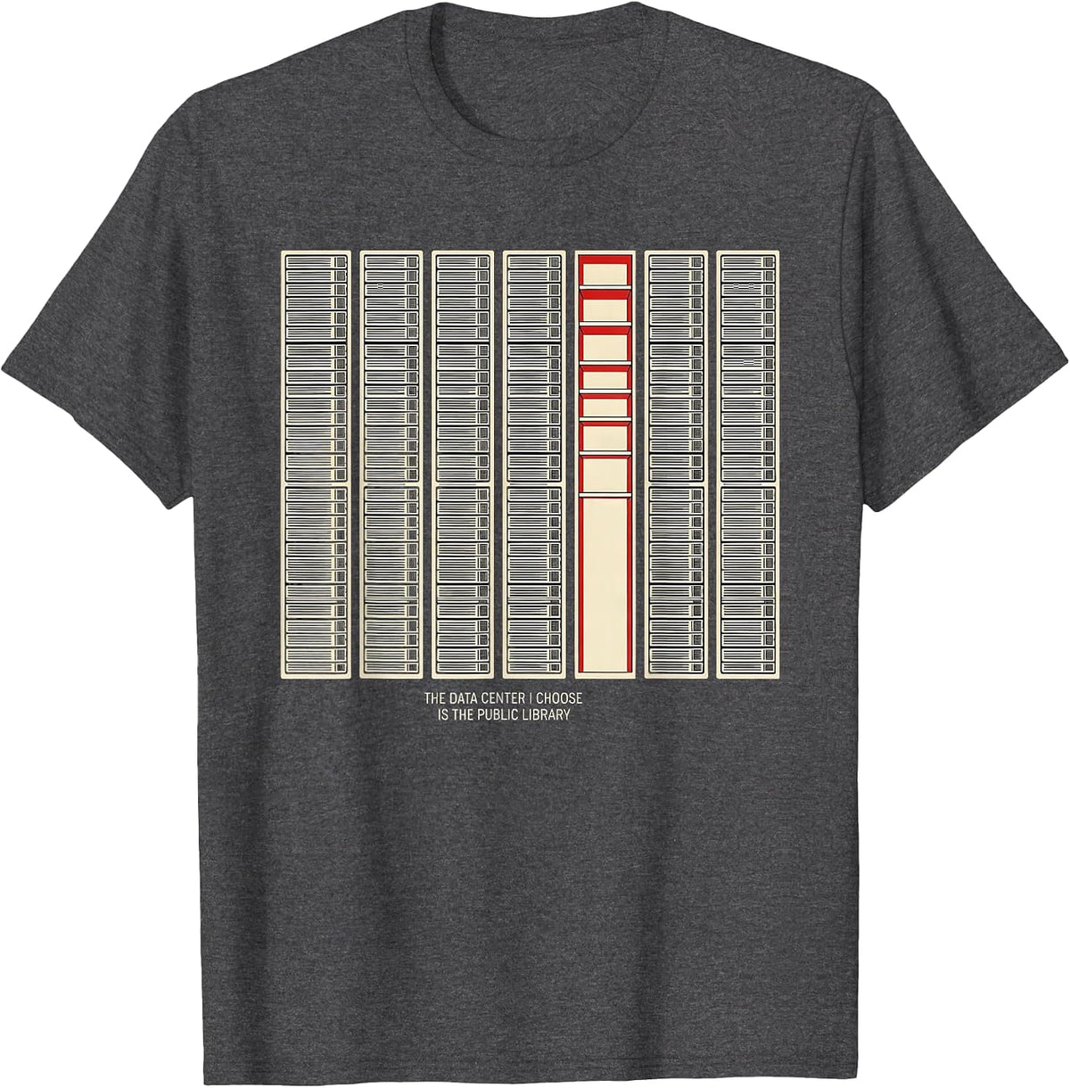 The Data Center I Choose Is The Public Library Funny T-Shirt - Dark Heather Grey
