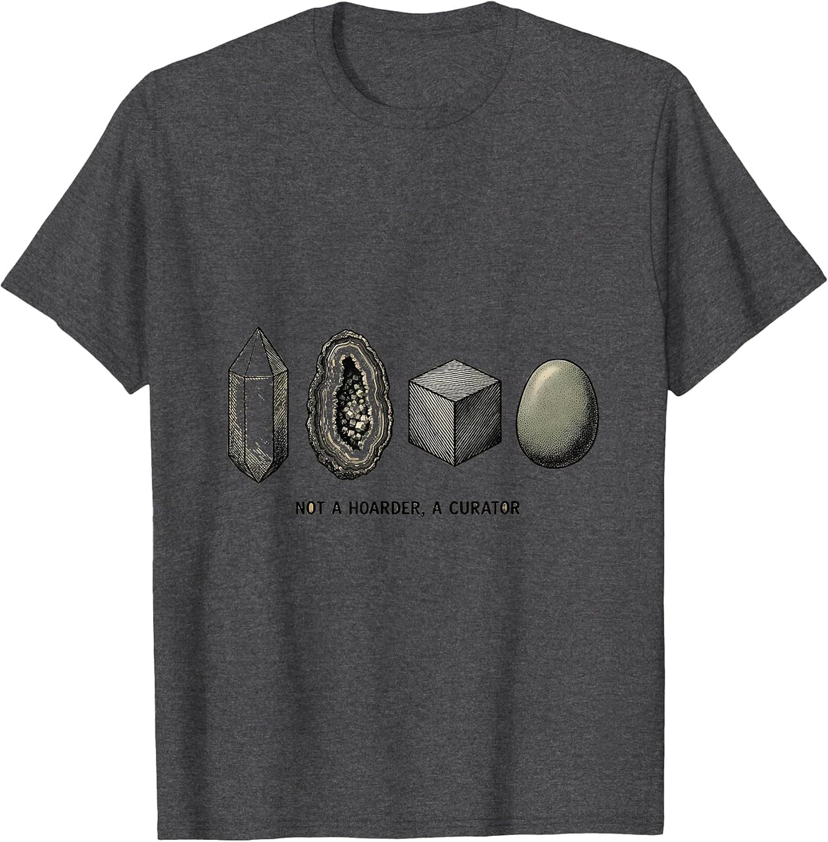 Men's Not A Hoarder A Curator Funny Rock Collector Geology T-Shirt - Dark Heather Grey