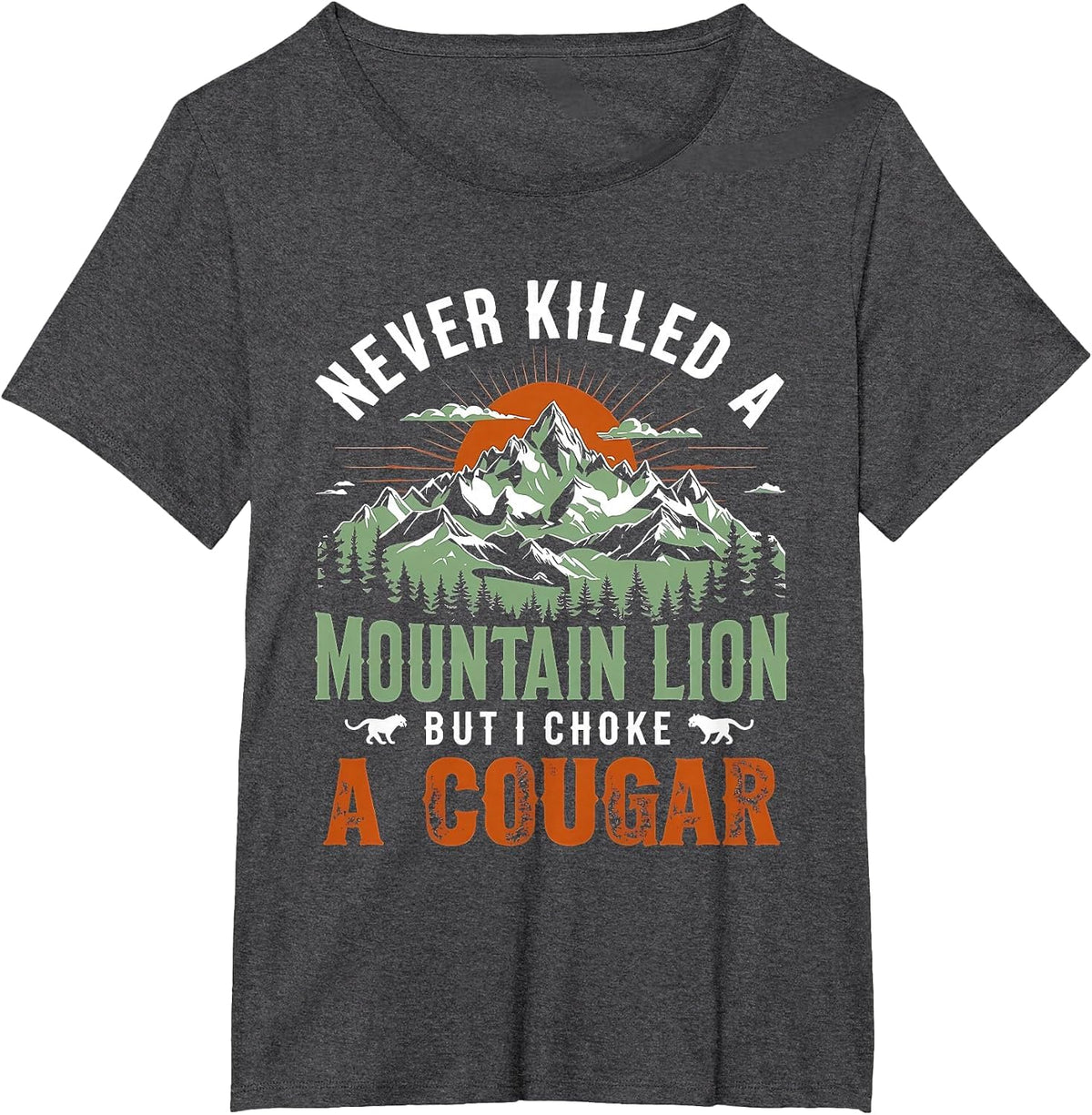 Never Killed A Mountain Lion But I've Choked A Cougar Retro T-Shirt - Dark Heather Grey