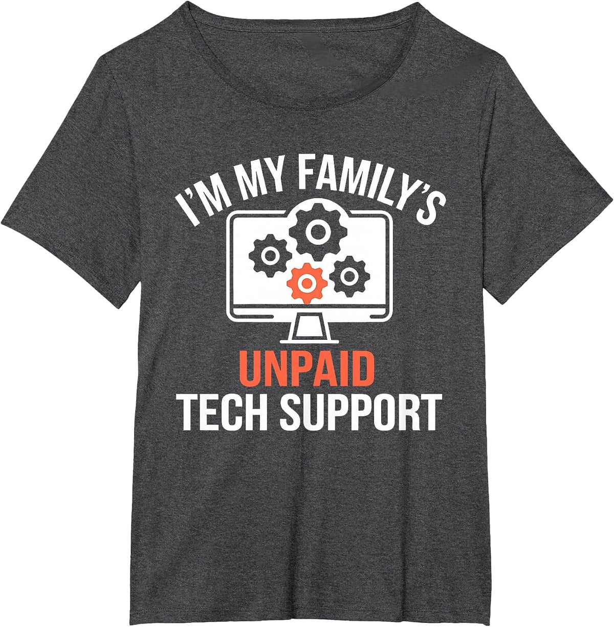 I'm My Family's Unpaid Tech Support Funny Computer Engineer T-Shirt - Dark Heather Grey