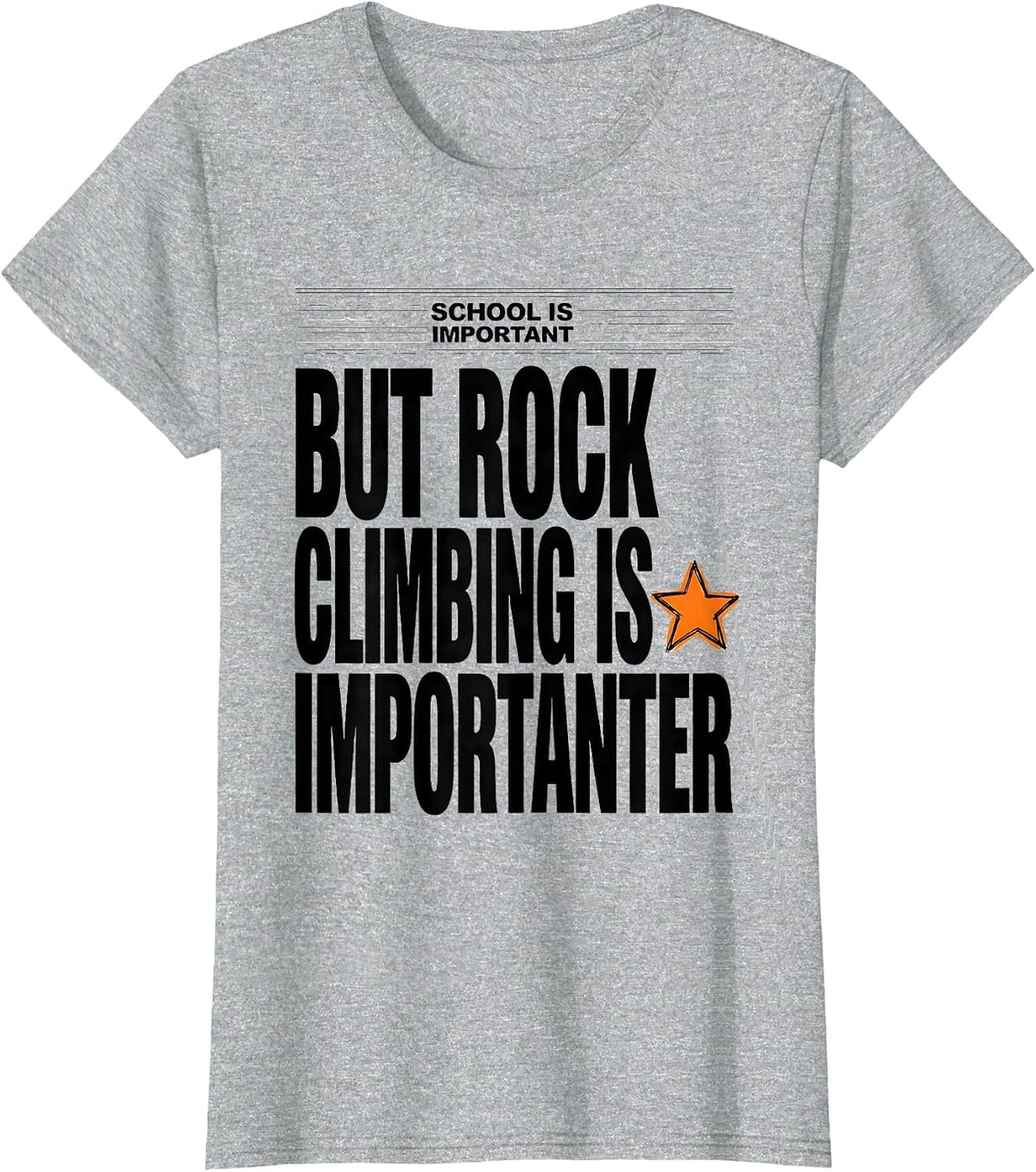 Women's School Is Important But Rock Climbing Is Importanter Funny T-Shirt - Heather Grey