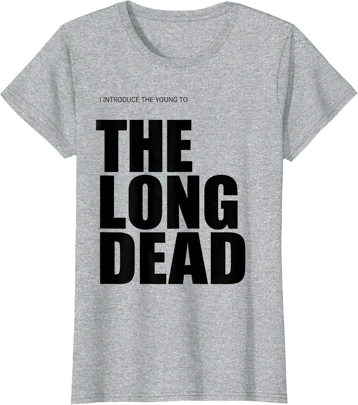 Women's I Introduce The Young To The Long Dead Funny History Teacher T-Shirt - Heather Grey