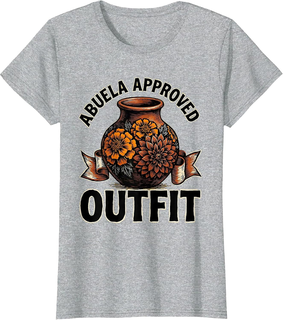 Abuela Approved Outfit Mexican Heritage Design T-Shirt - Heather Grey