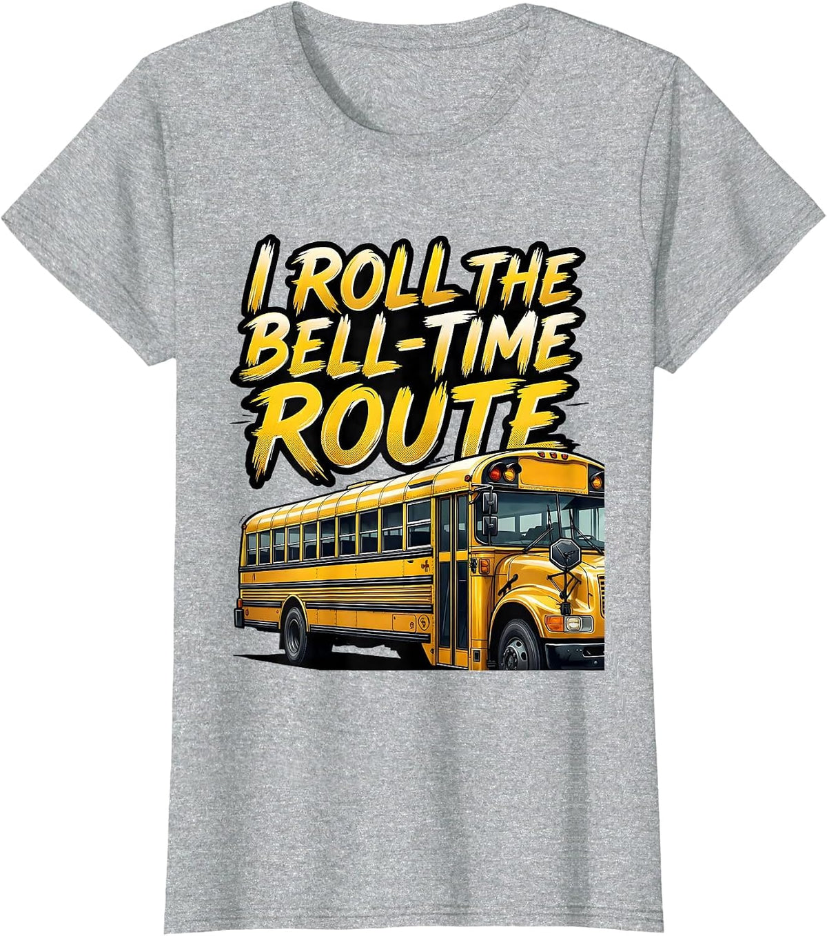 I Roll The Bell-Time Route Funny School Bus Driver Workplace T-Shirt - Heather Grey