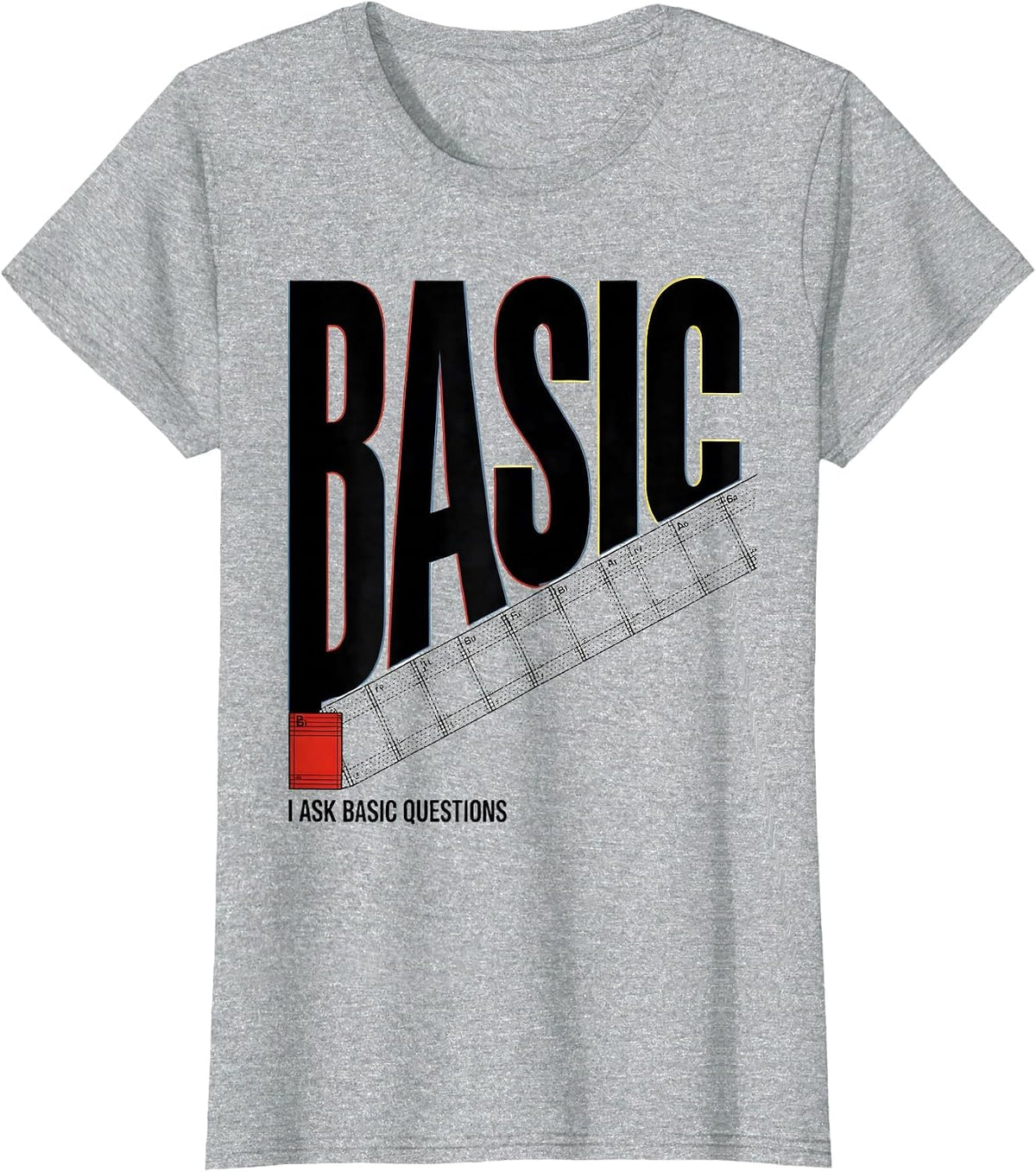 I Ask Basic Questions Bauhaus Modernist Chemistry Pun Humor T-Shirt - Heather Grey