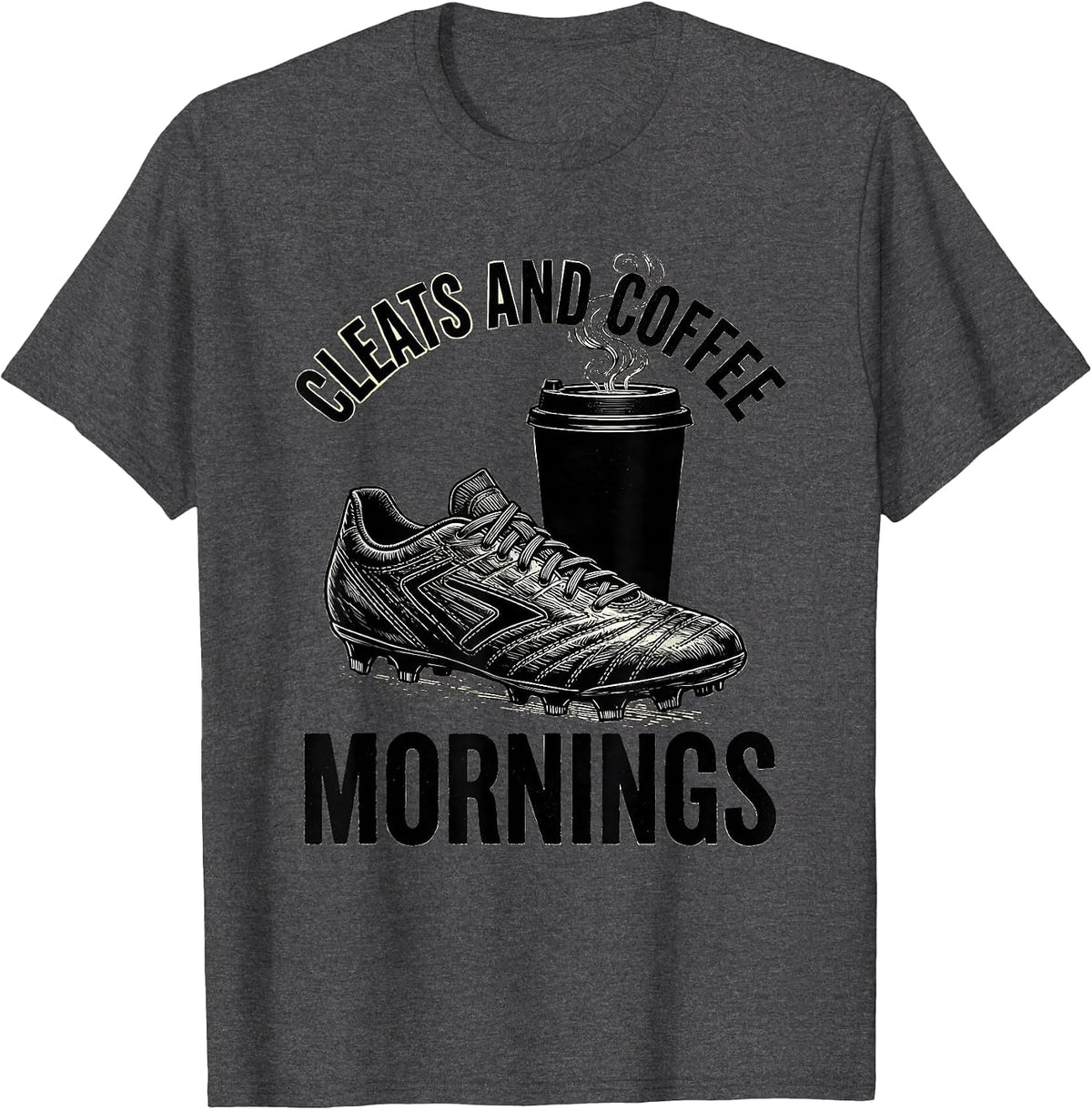 Men's Cleats and Coffee Mornings Soccer Dad Design T-Shirt - Dark Heather Grey